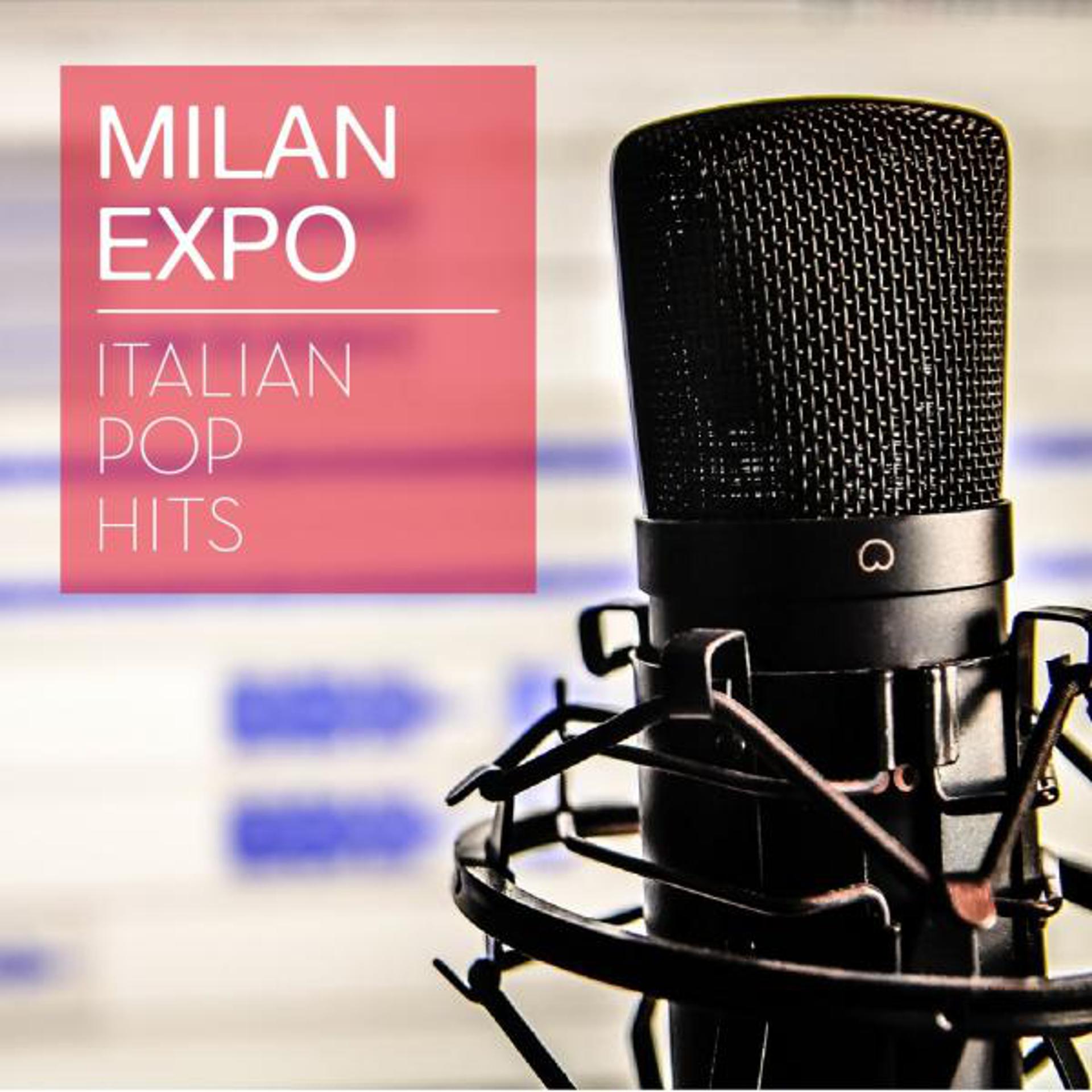 Постер альбома Milan Expo Italian Pop Hits