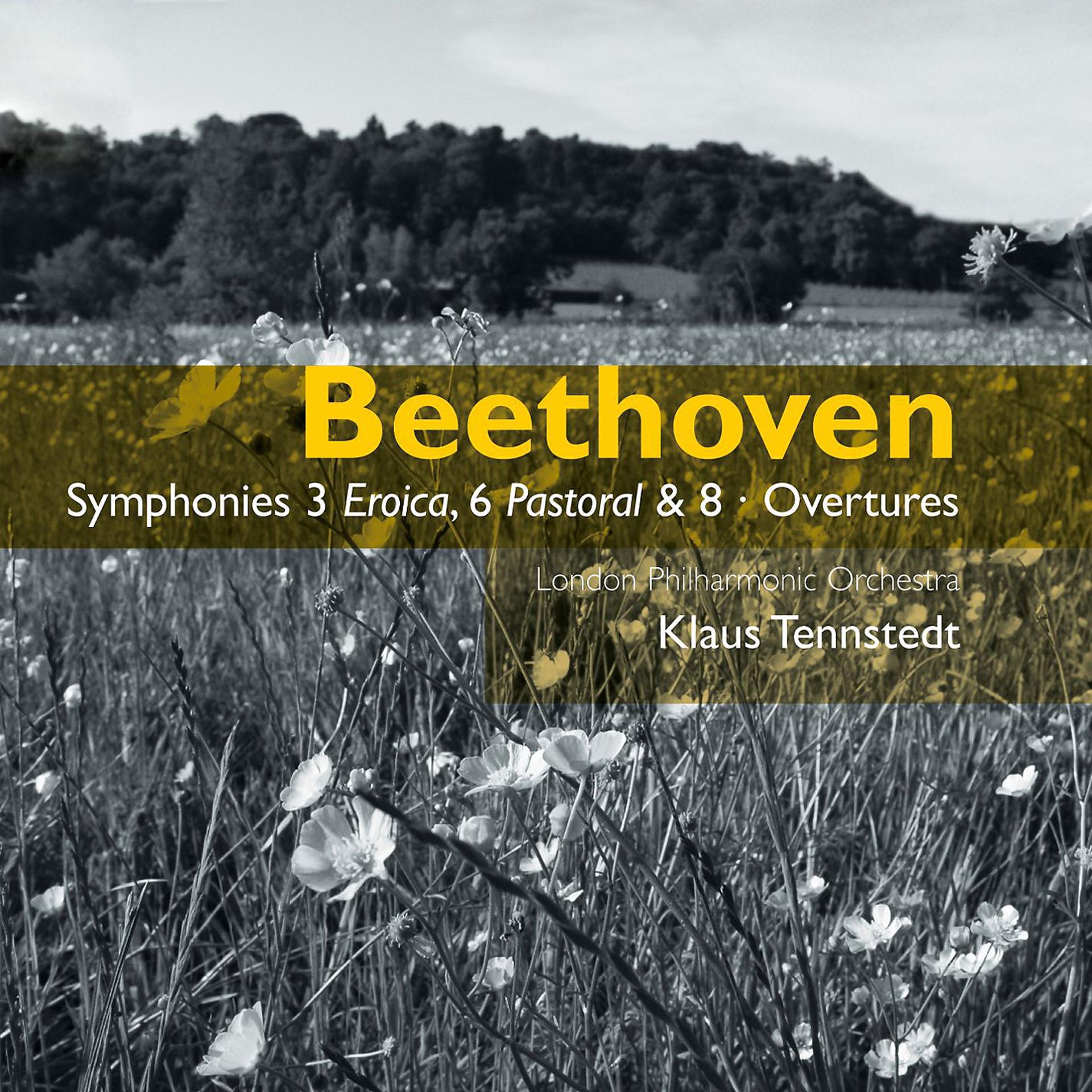 Постер альбома Beethoven: Symphonies No. 8, No. 3 "Eroica", No. 6 "Pastoral" & Overtures