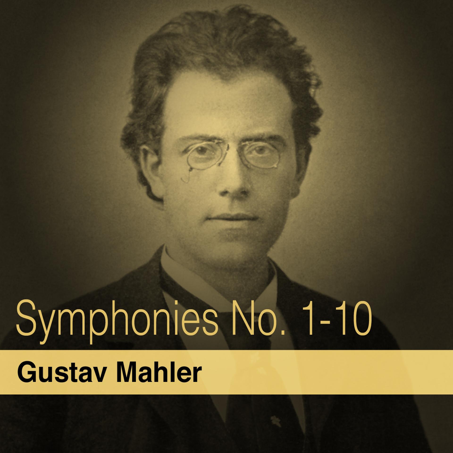 Постер альбома Gustav Mahler: Symphonies Nos. 1 - 10