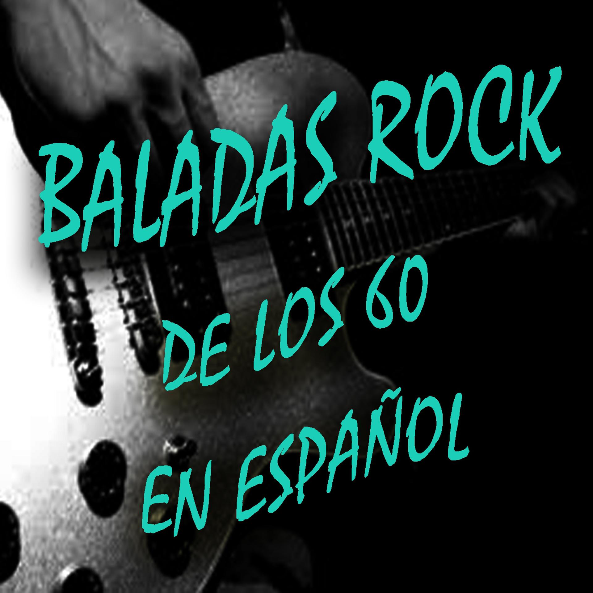 Постер альбома Baladas Rock de los 60 en Español
