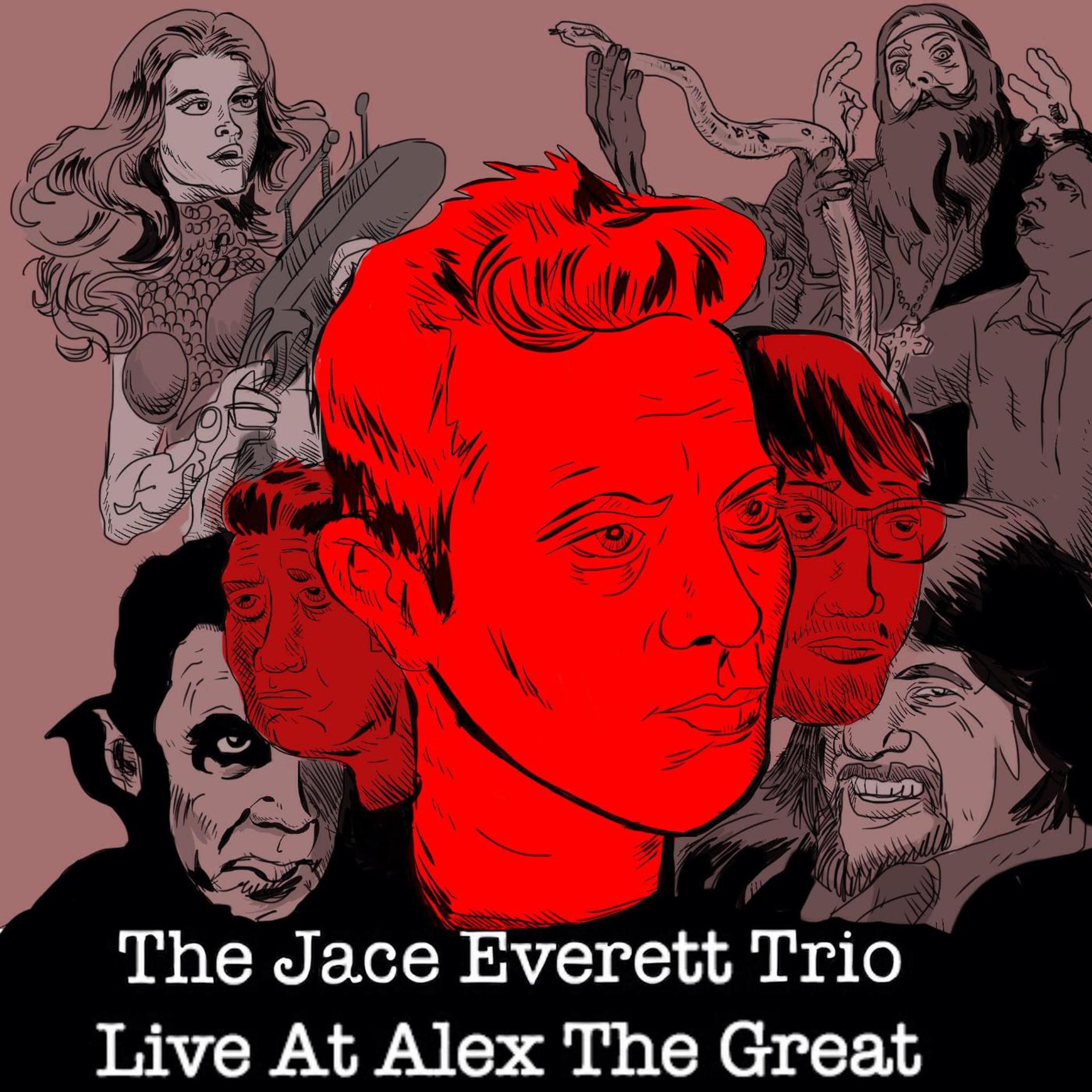 Постер альбома The Jace Everett Trio: Live at Alex the Great