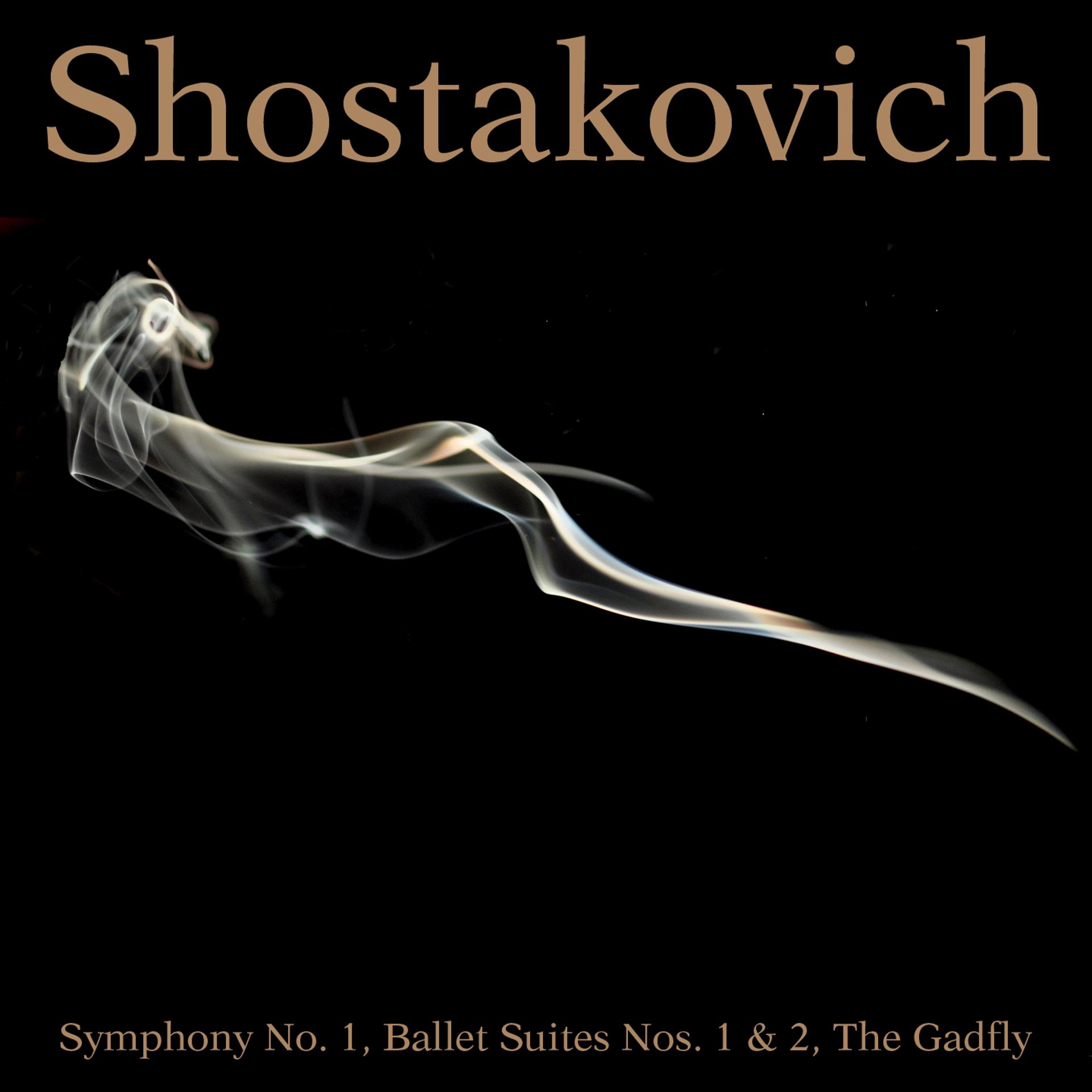Постер альбома Shostakovich: Symphony No. 1, Ballet Suites Nos. 1 & 2, The Gadfly, Op. 97a