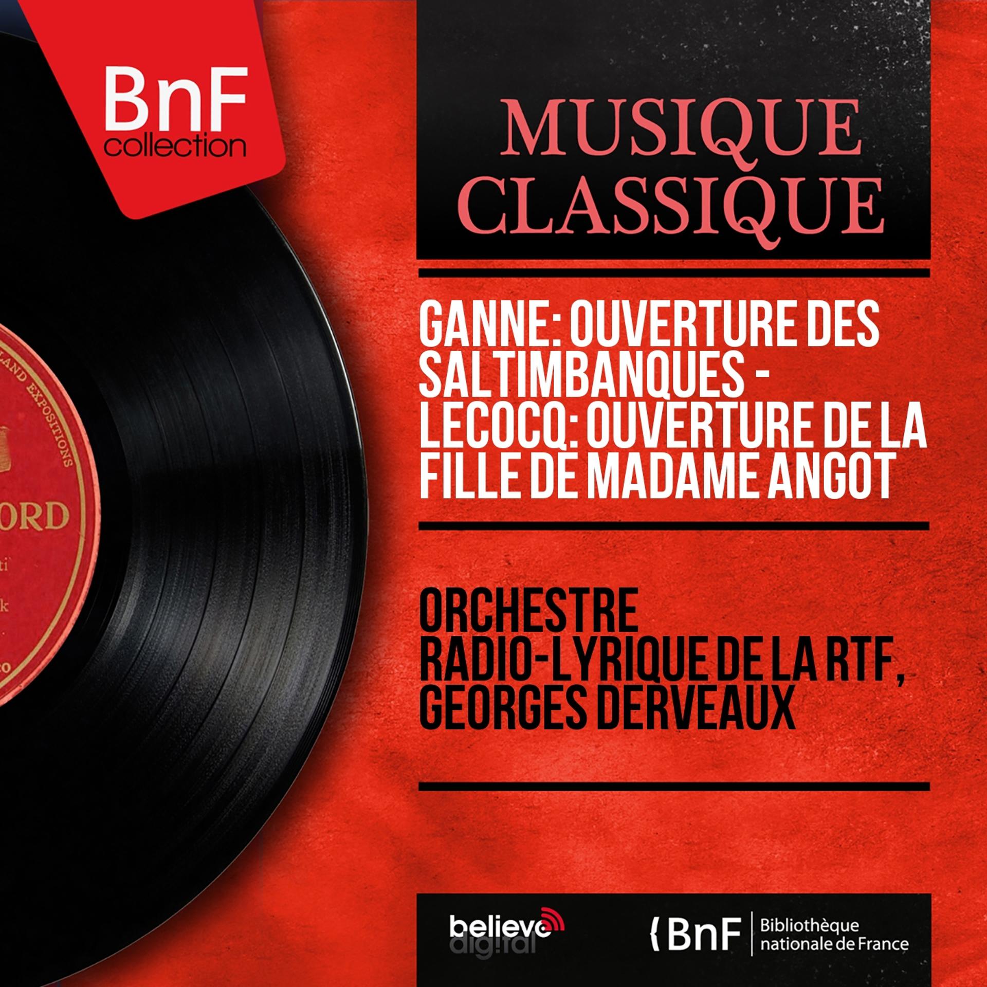 Постер альбома Ganne: Ouverture des Saltimbanques - Lecocq: Ouverture de La fille de Madame Angot (Mono Version)