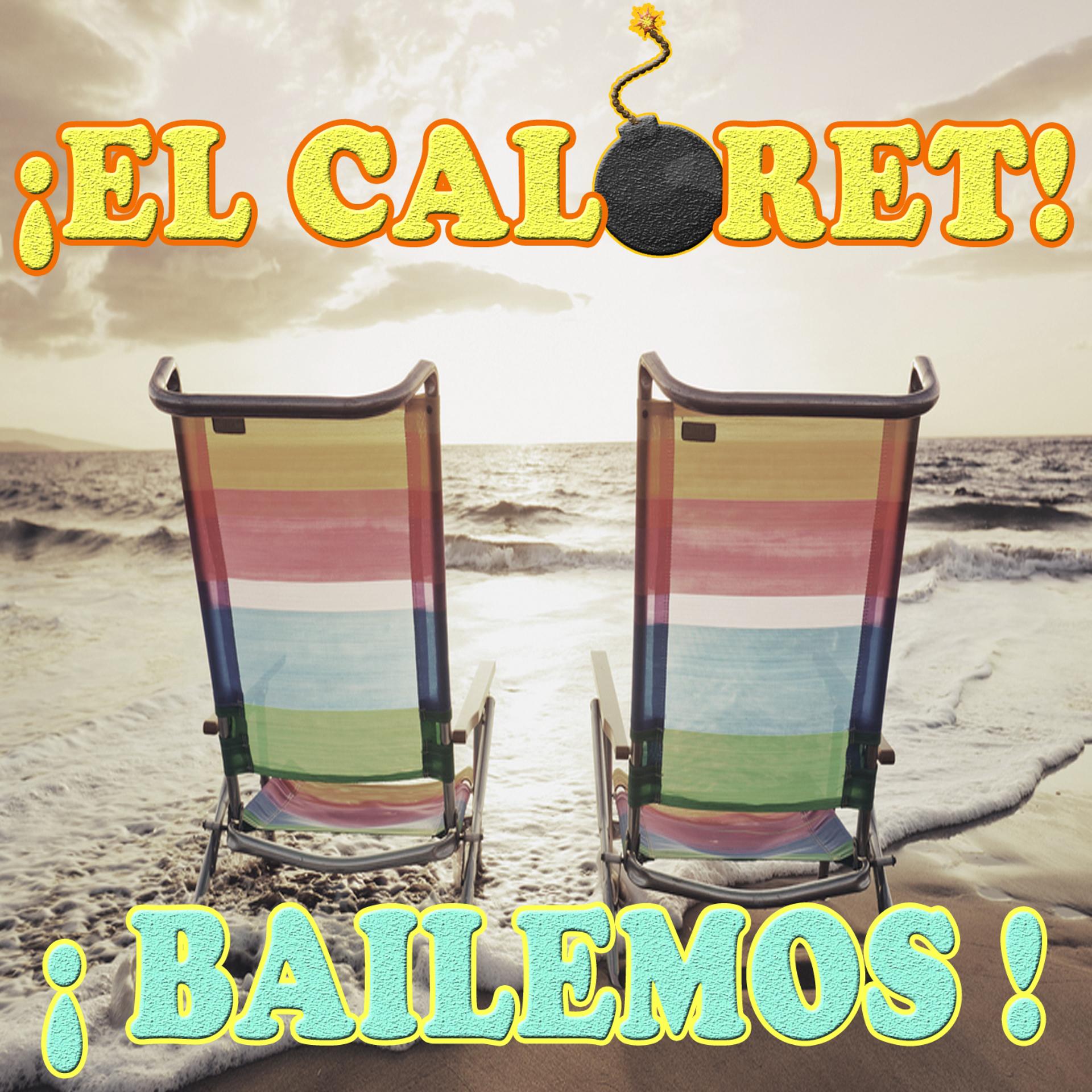 Постер альбома ¡El Caloret! ¡Bailemos!