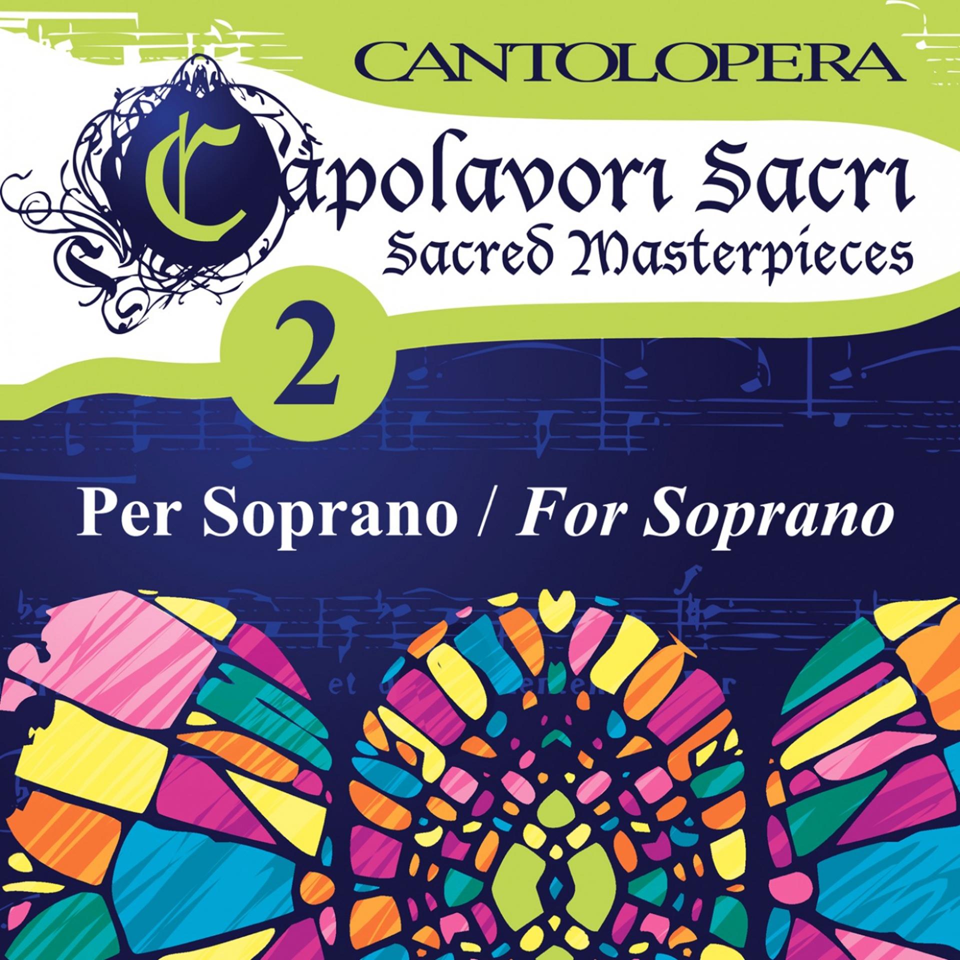 Постер альбома Cantolopera: Sacred Masterpieces for Soprano, Vol. 2