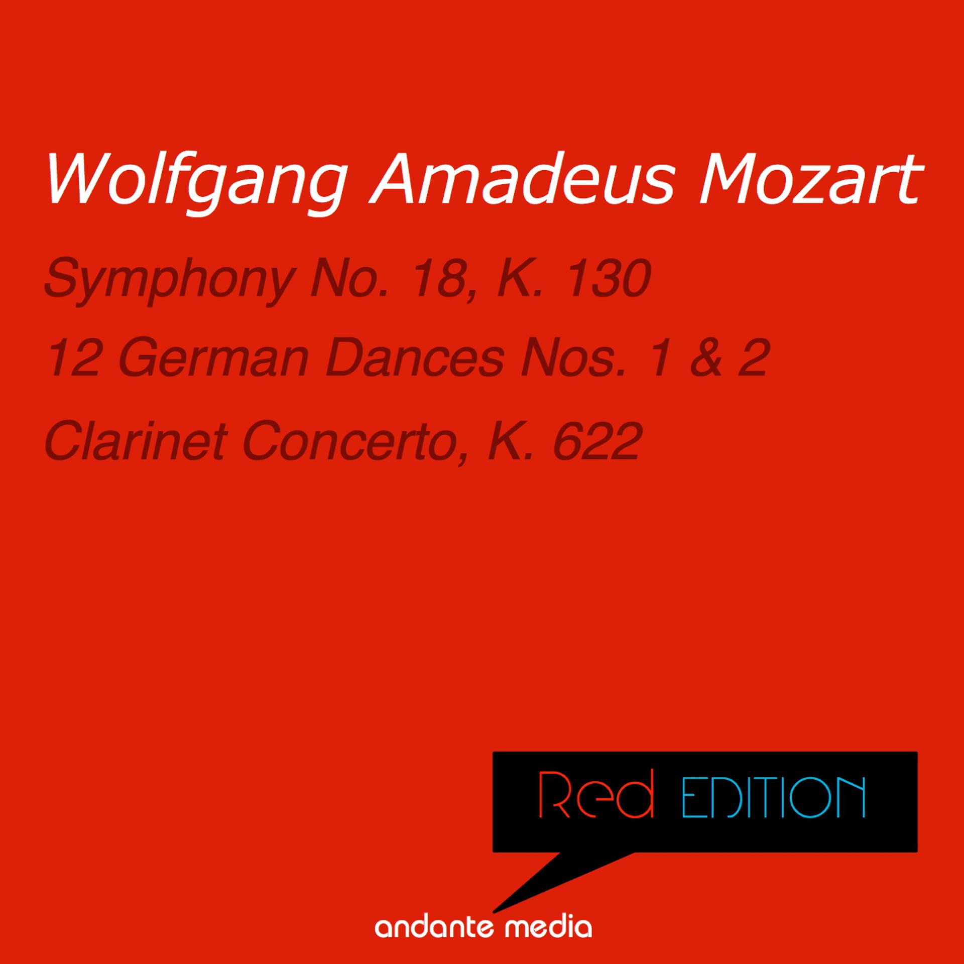 Постер альбома Red Edition - Mozart: Symphony No. 18, K. 130 & Clarinet Concerto, K. 622