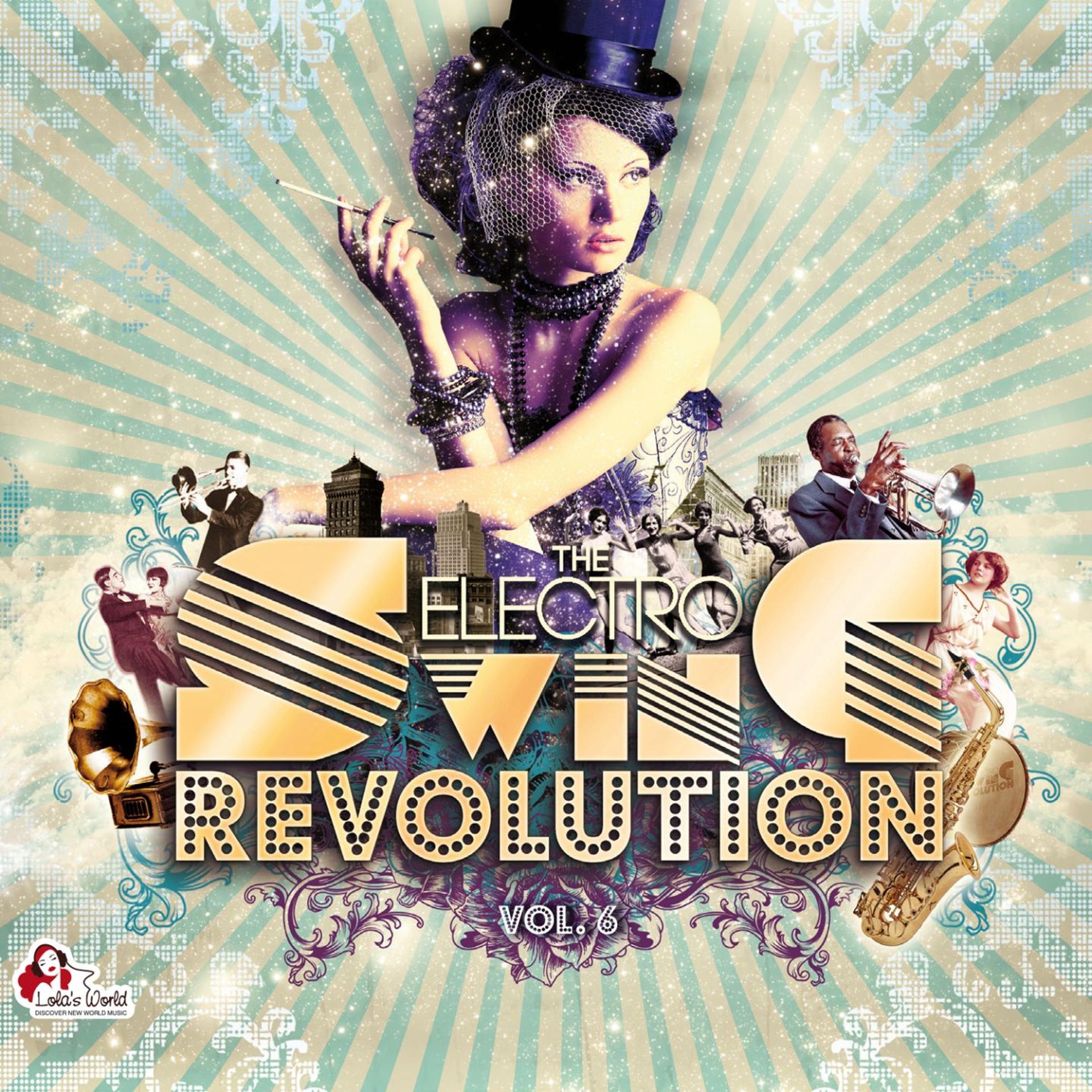 Постер альбома The Electro Swing Revolution, Vol. 6