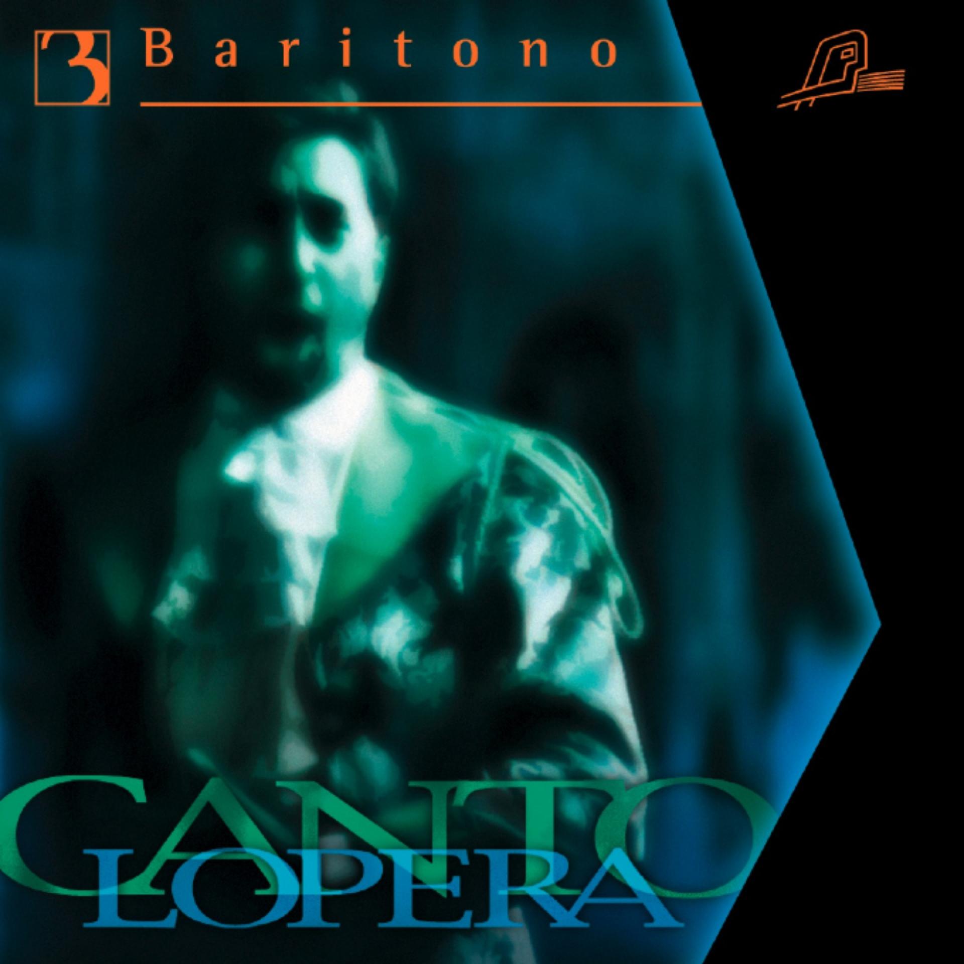 Постер альбома Cantolopera: Baritone Arias, Vol. 3