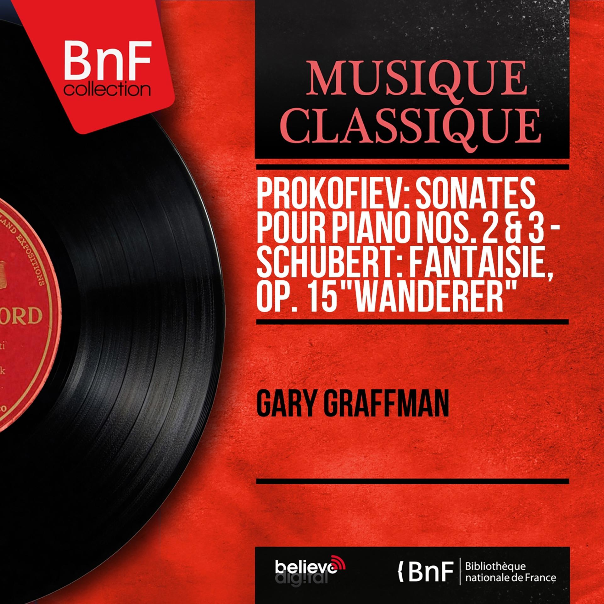 Постер альбома Prokofiev: Sonates pour piano Nos. 2 & 3 - Schubert: Fantaisie, Op. 15 "Wanderer" (Mono Version)