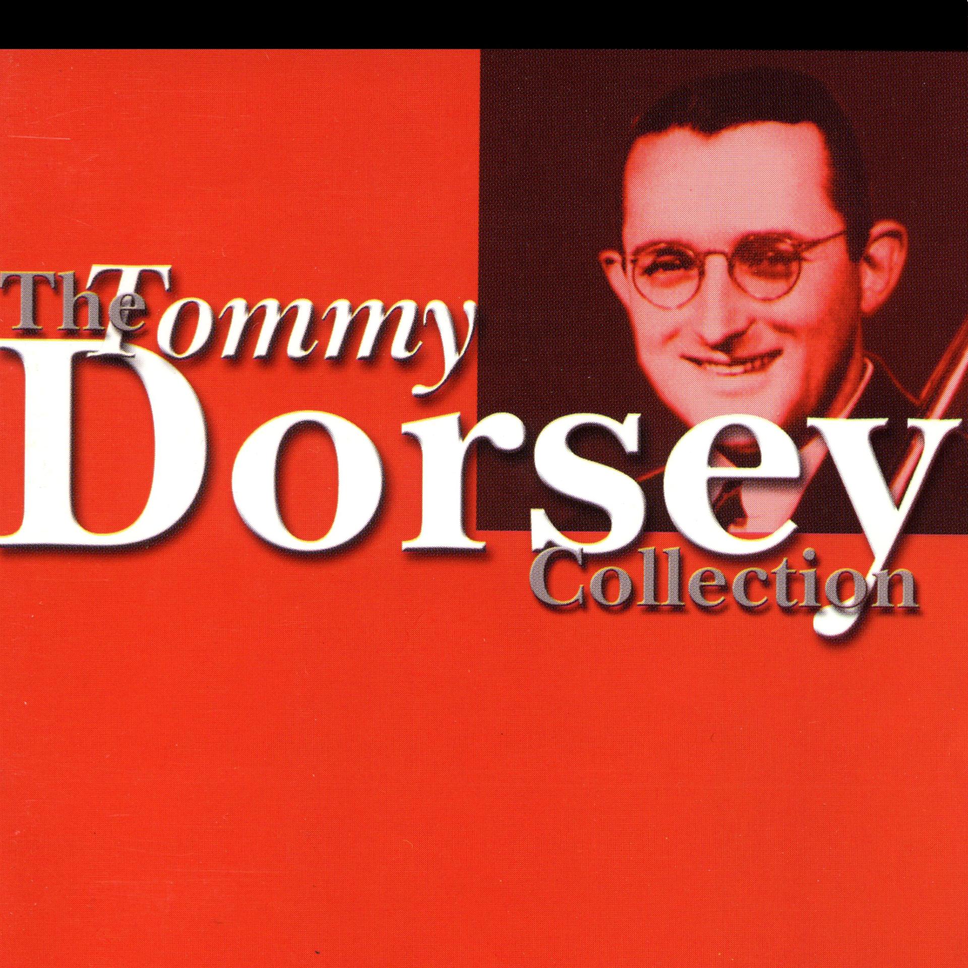 Постер альбома The Tommy Dorsey Collection