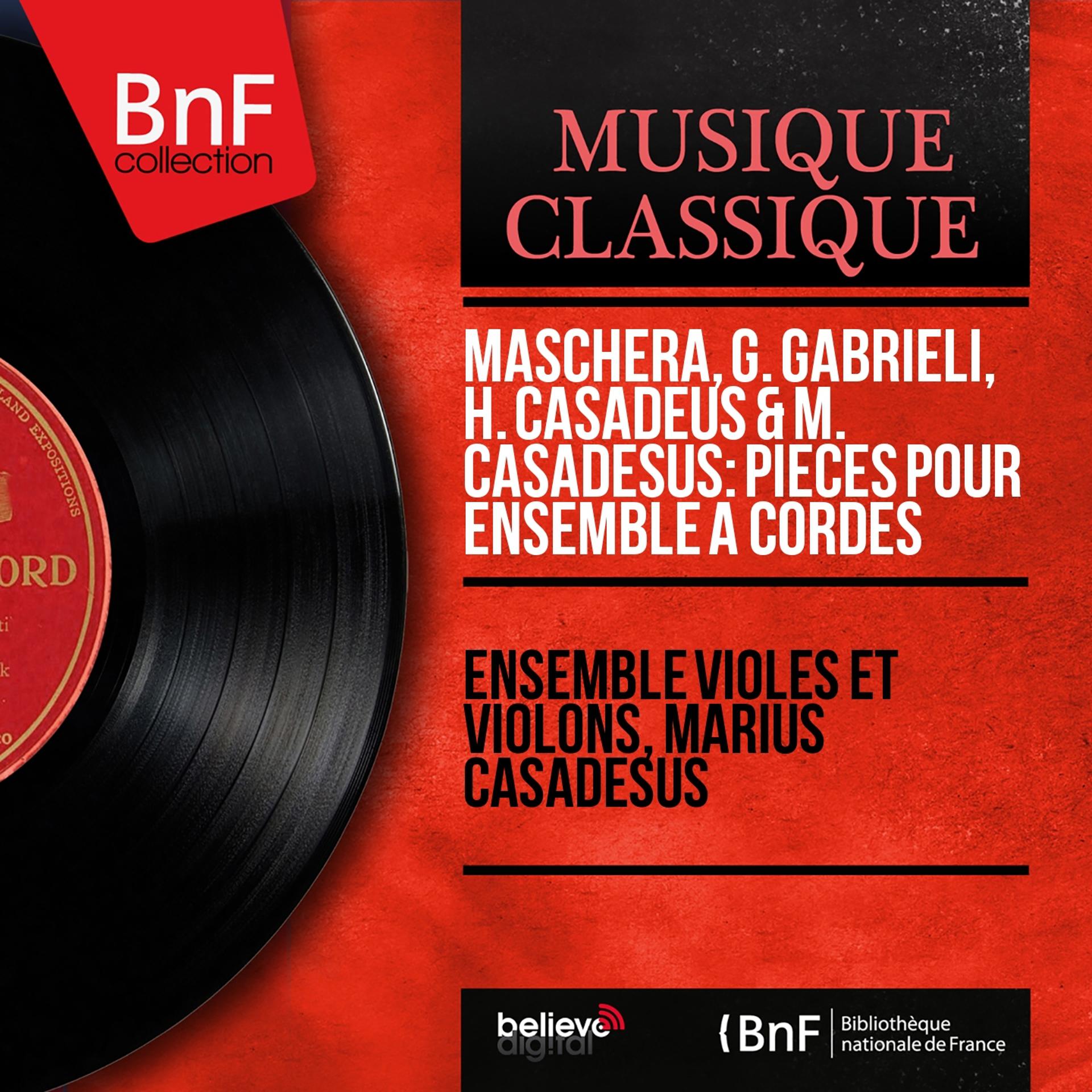 Постер альбома Maschera, G. Gabrieli, H. Casadeus & M. Casadesus: Pièces pour ensemble à cordes (Mono Version)