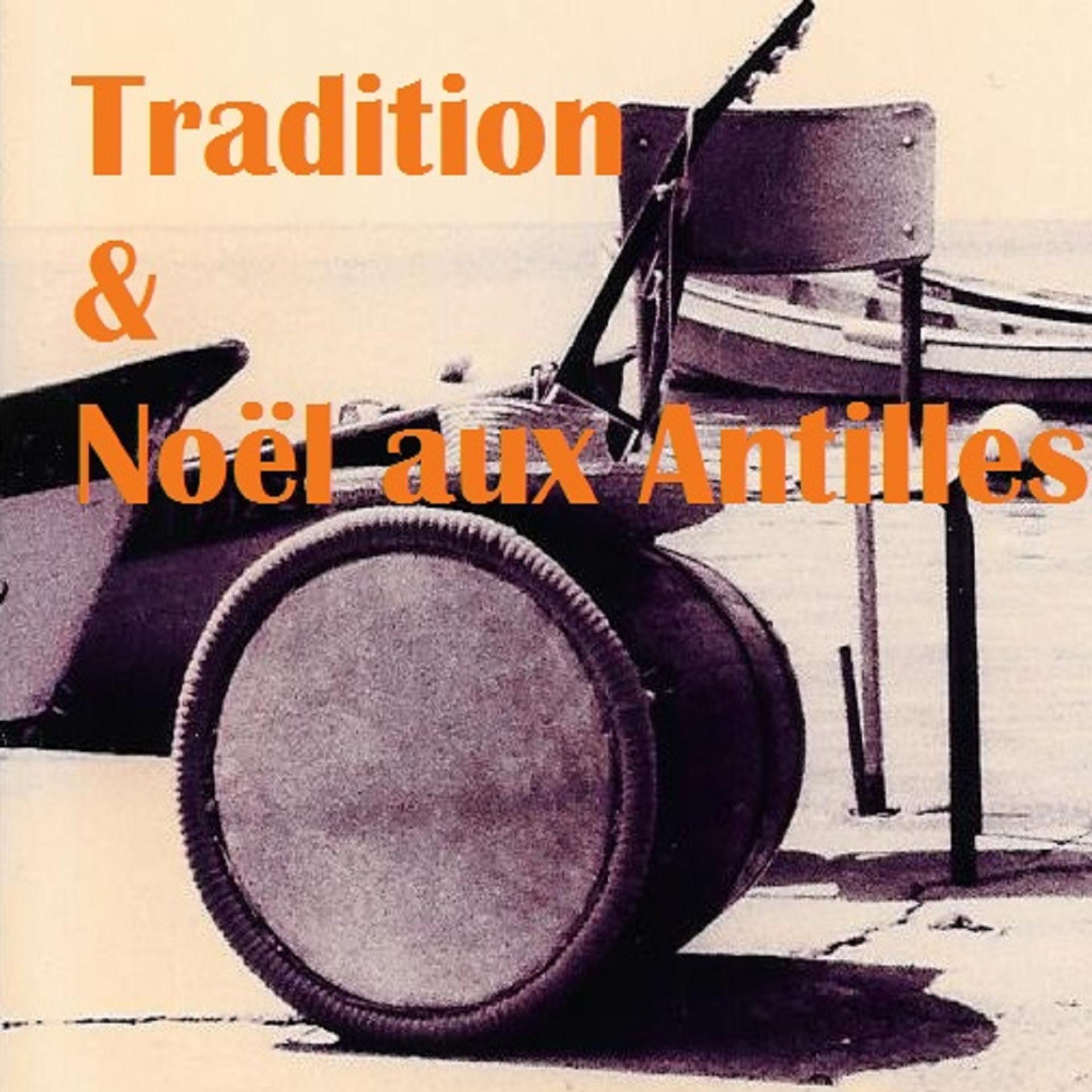 Постер альбома Tradition & Noël aux Antilles
