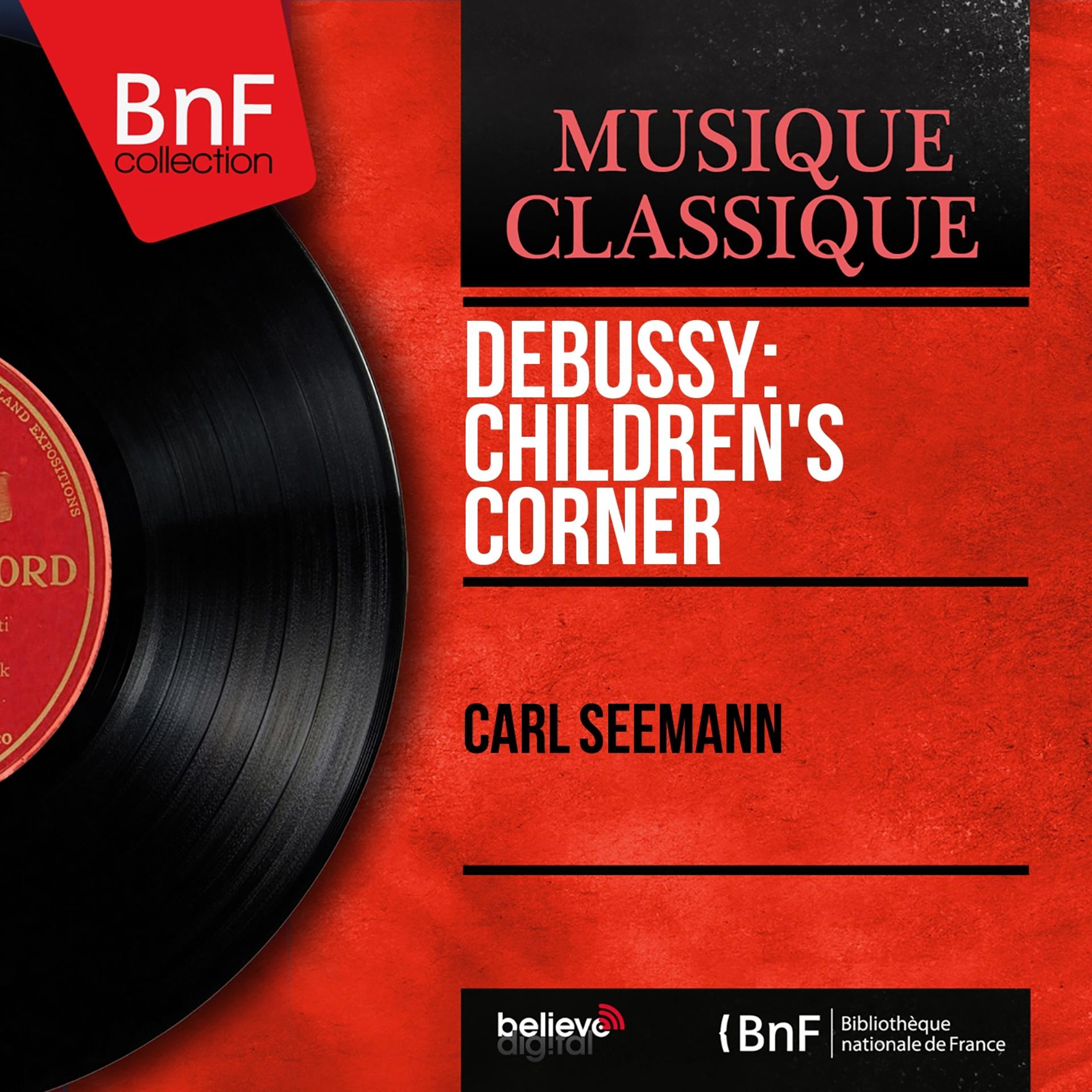 Постер альбома Debussy: Children's Corner (Mono Version)