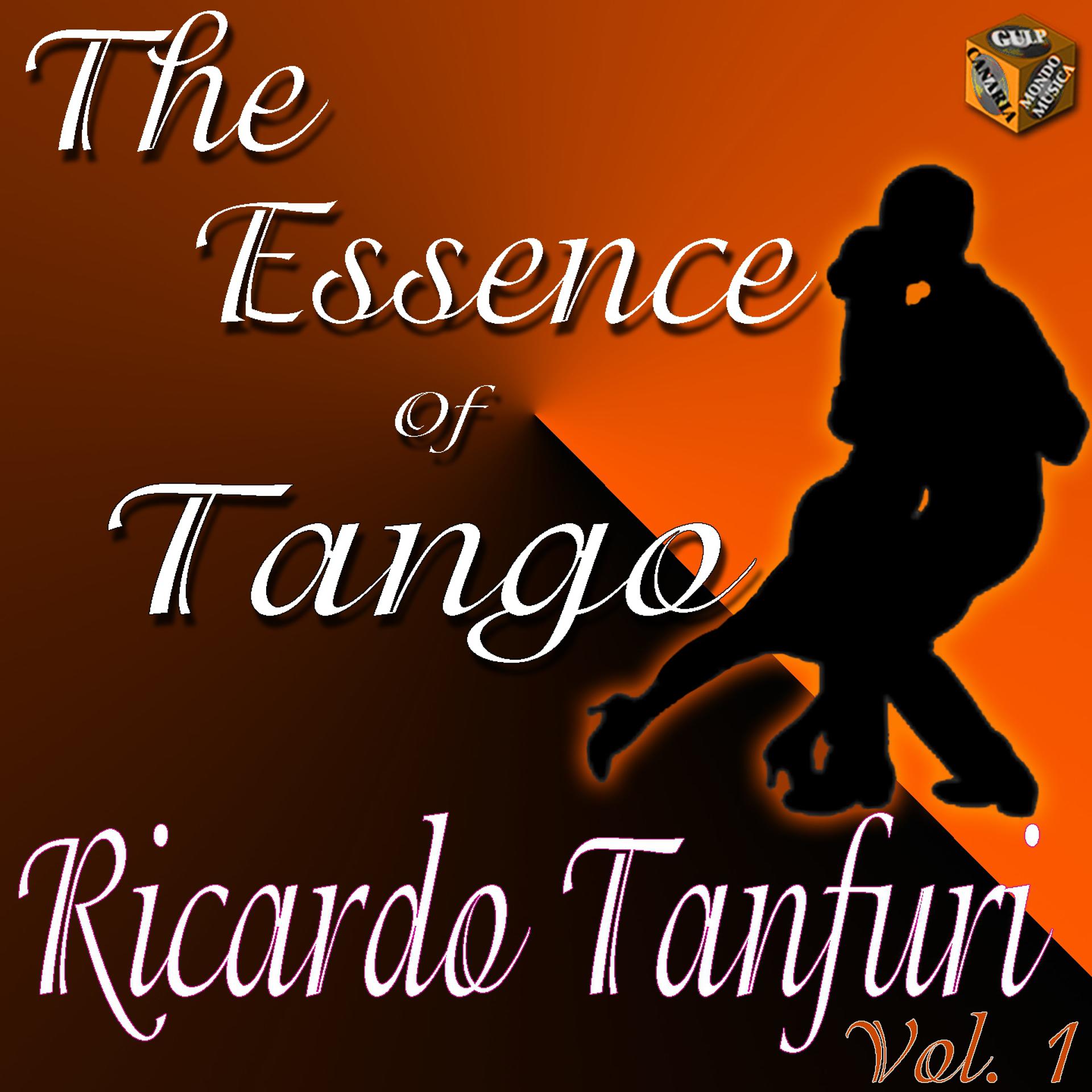 Постер альбома The Essence of Tango: Ricardo Tanturi, Vol. 1