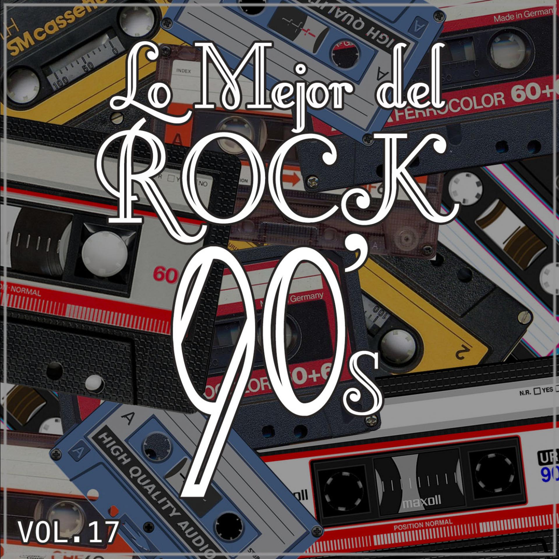 Постер альбома Lo Mejor del Rock de los 90: Vol. 17
