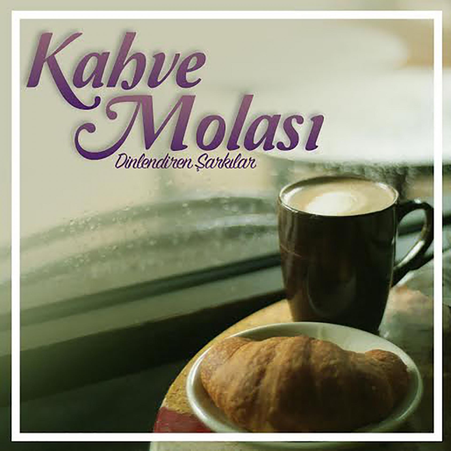 Постер альбома Kahve Molası