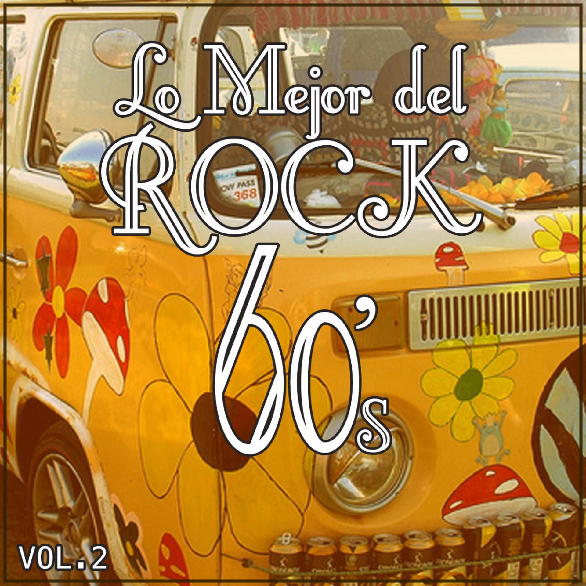 Постер альбома Lo Mejor Del Rock De Los 60: Vol. 2