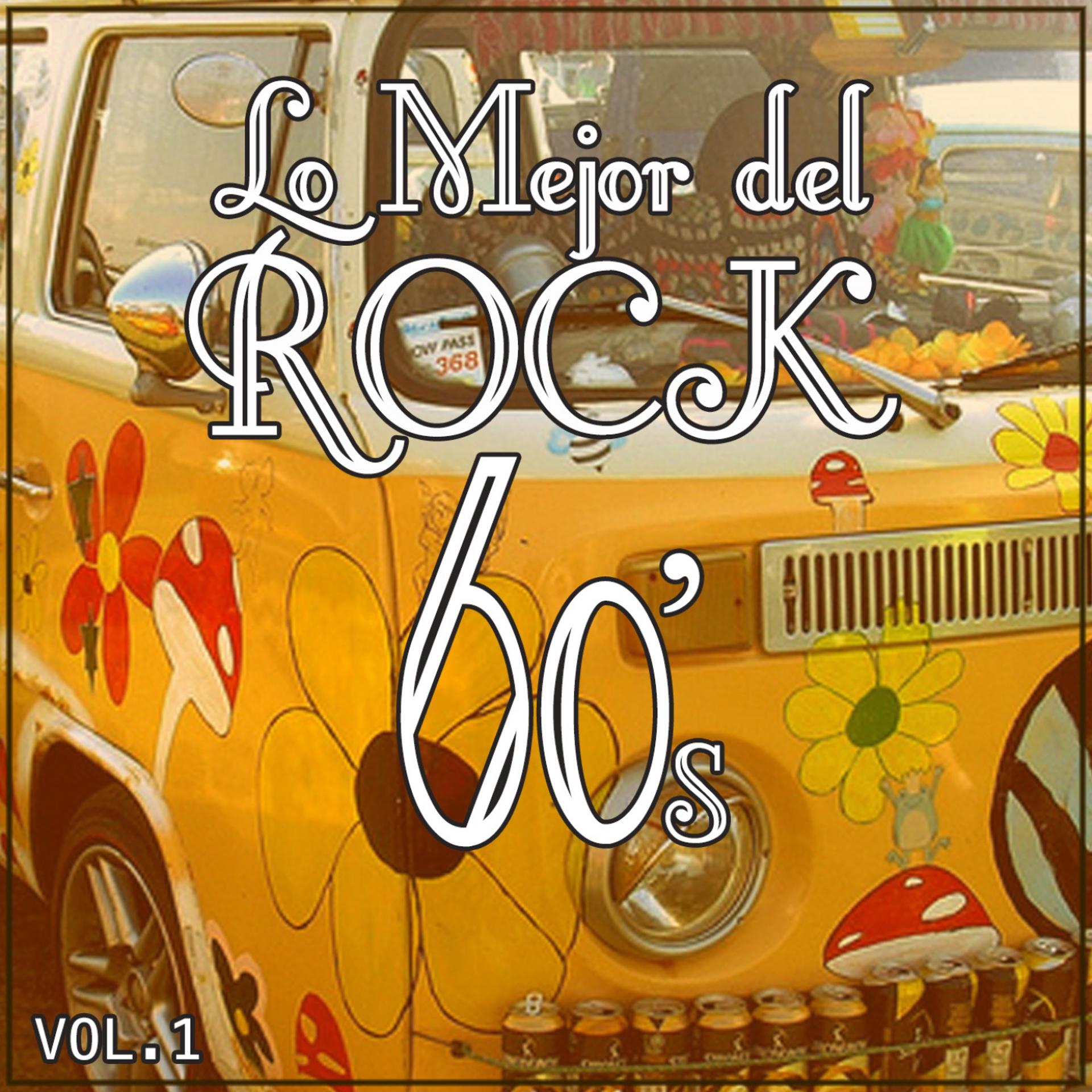 Постер альбома Lo Mejor Del Rock De Los 60: Vol. 1