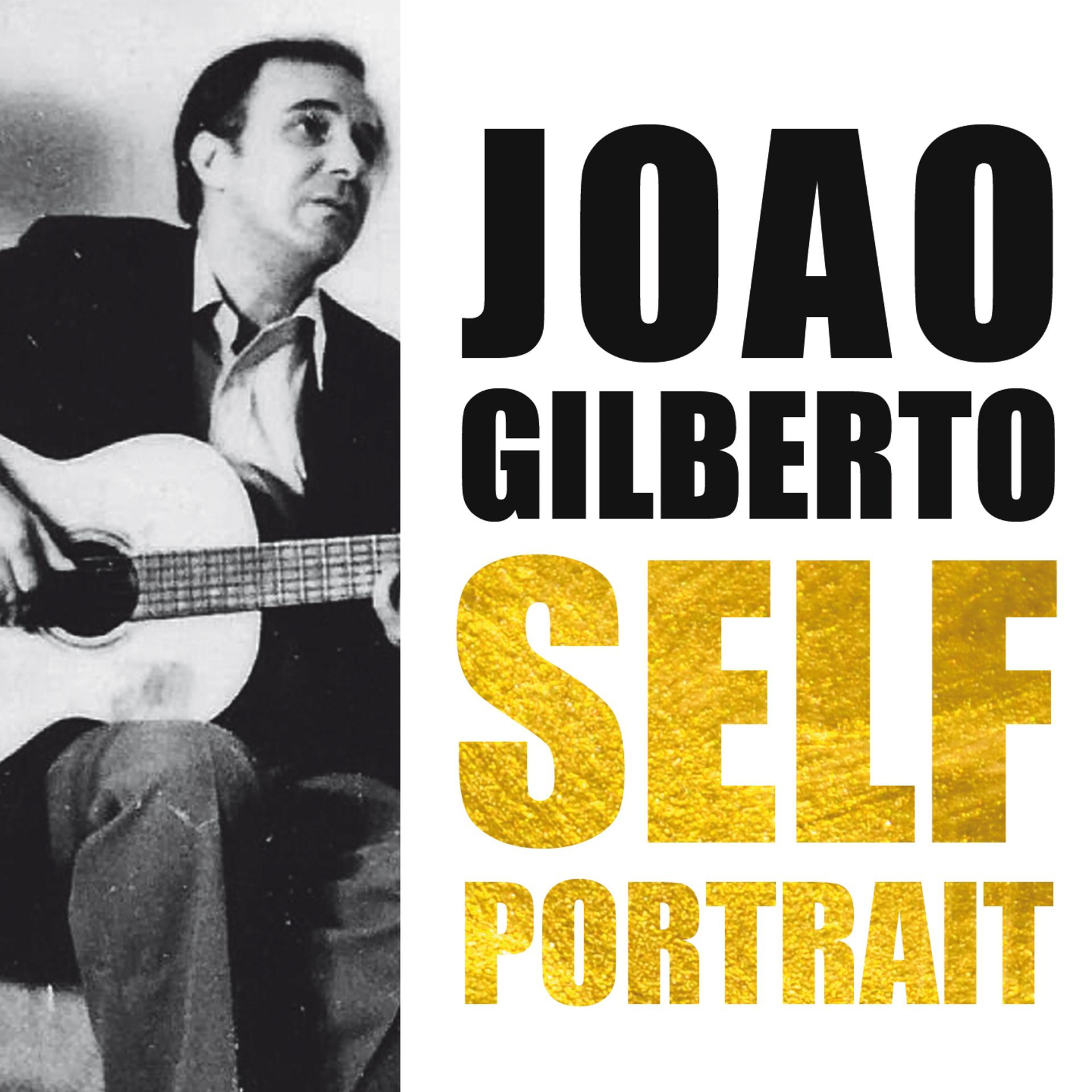Постер альбома Joao Gilberto, Self Portrait
