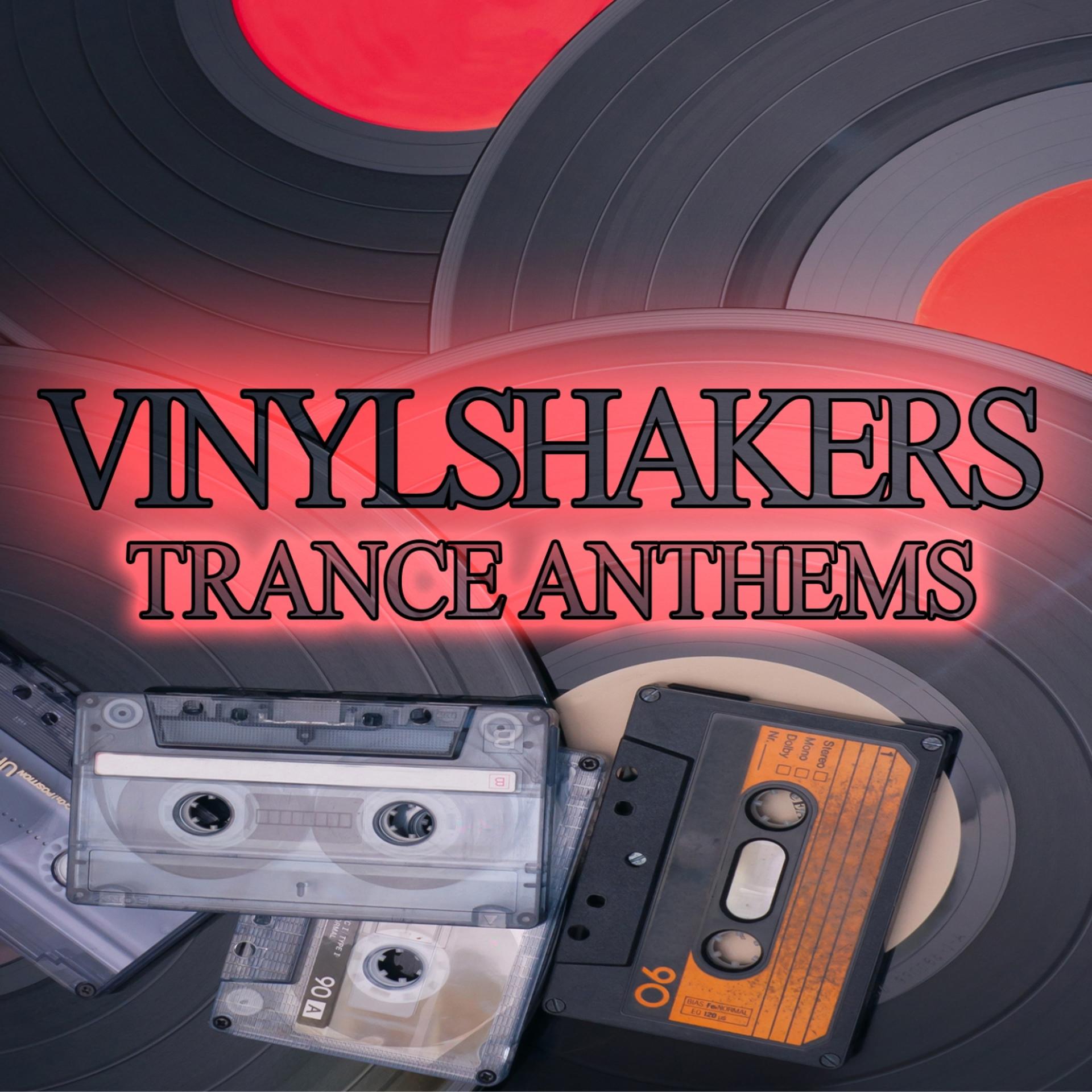 Постер альбома Vinylshakers Trance Anthems