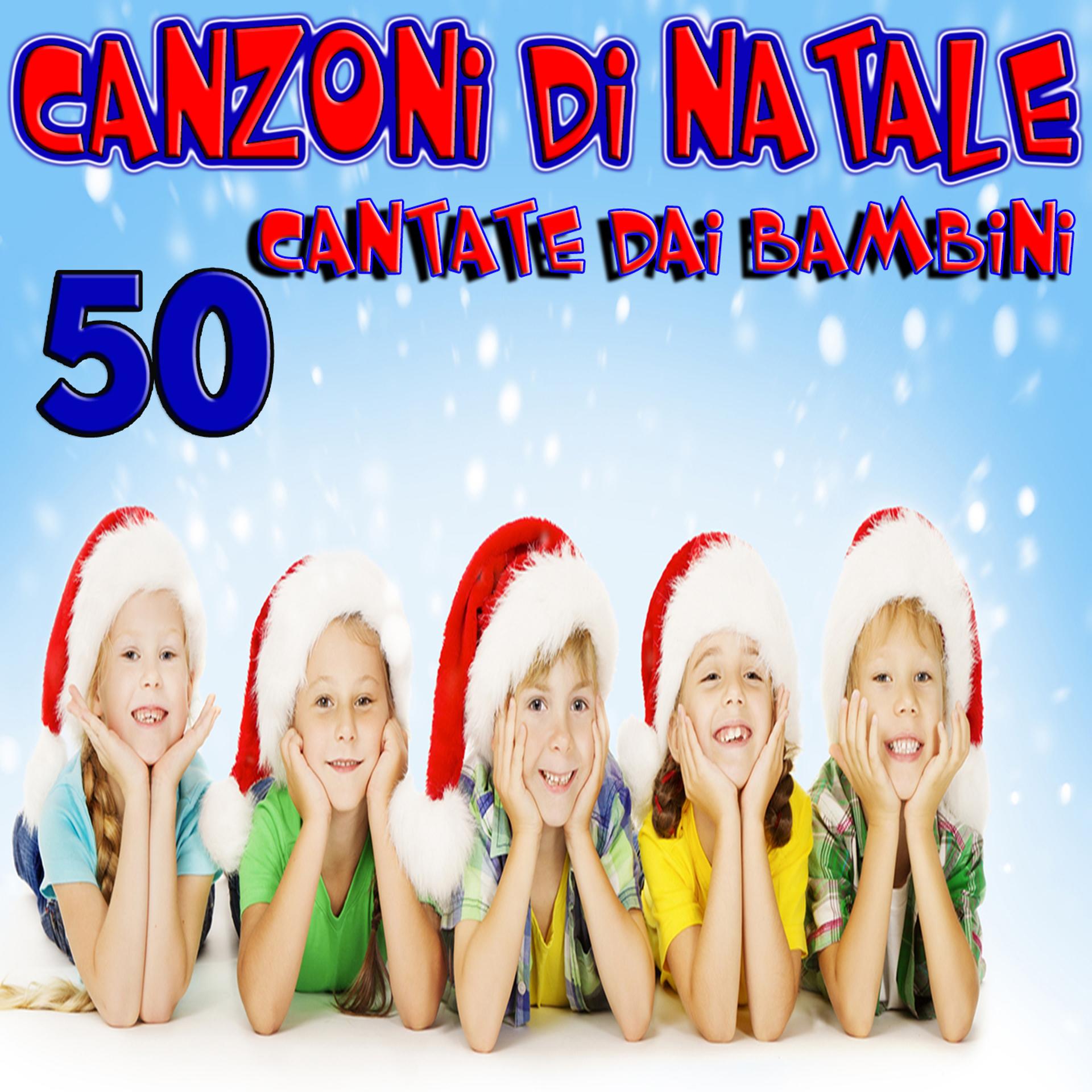 Постер альбома 50 Canzoni di Natale cantate dai Bambini (2015)