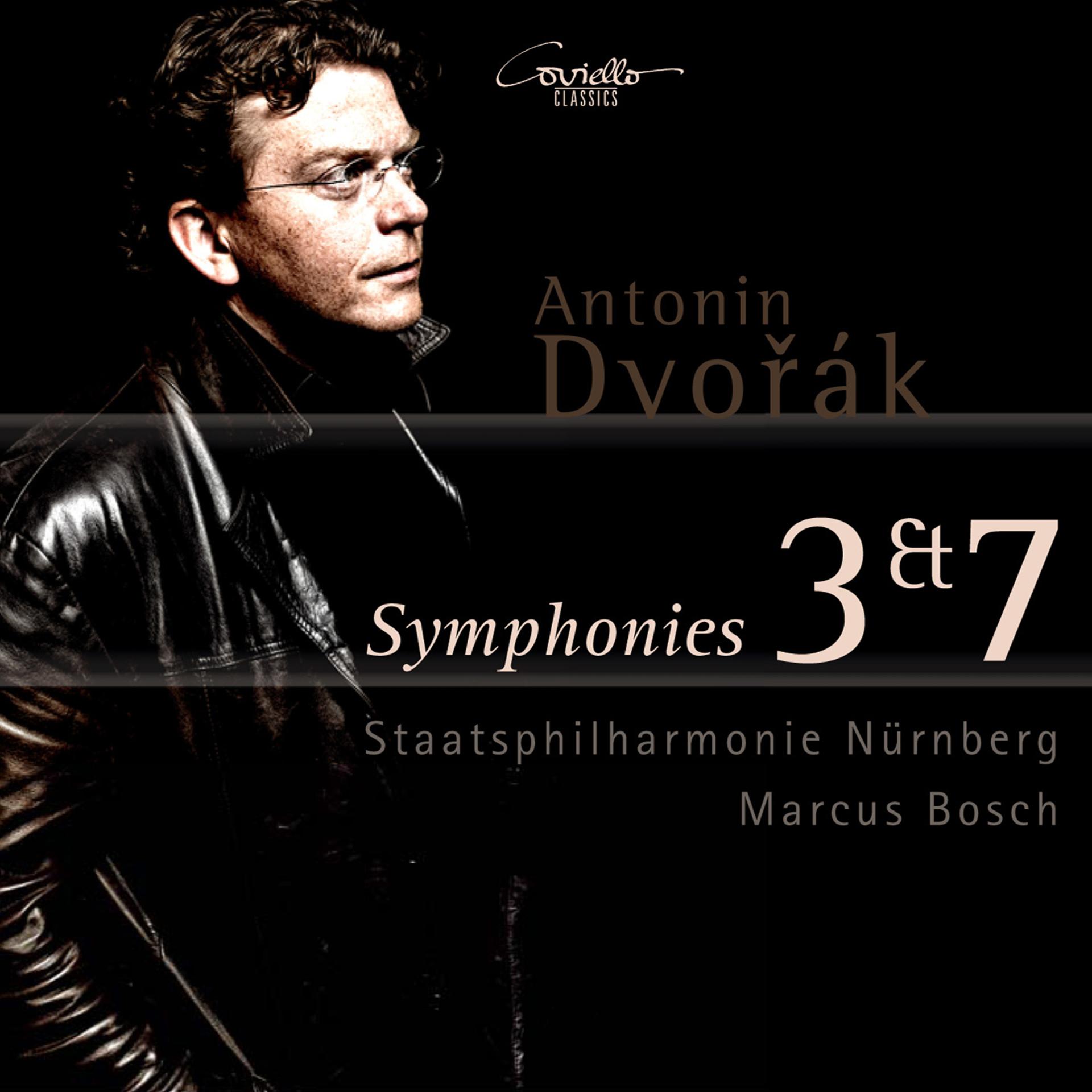 Постер альбома Antonín Dvořák: Symphonies Nos. 3 & 7
