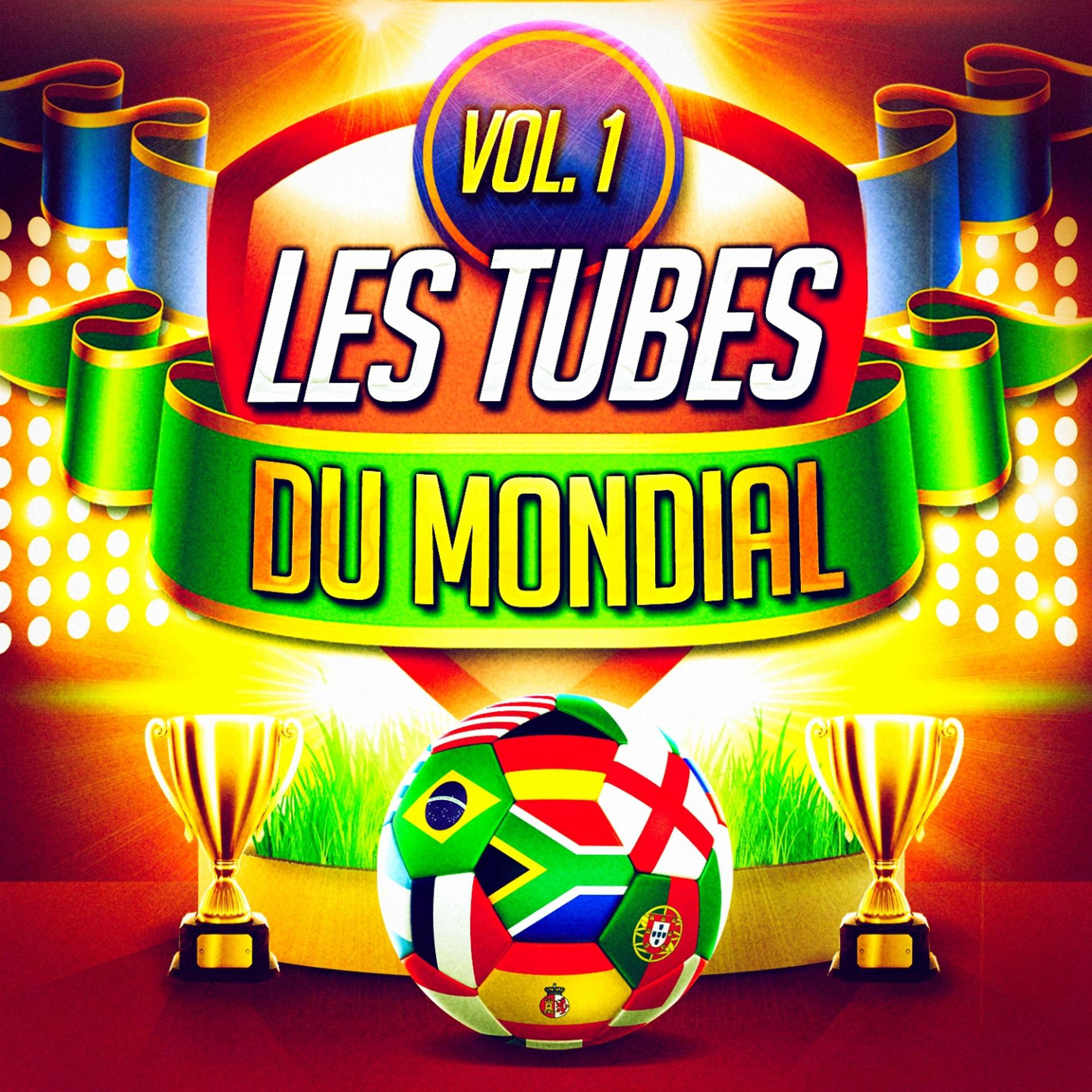 Постер альбома Les tubes du Mondial, Vol. 1