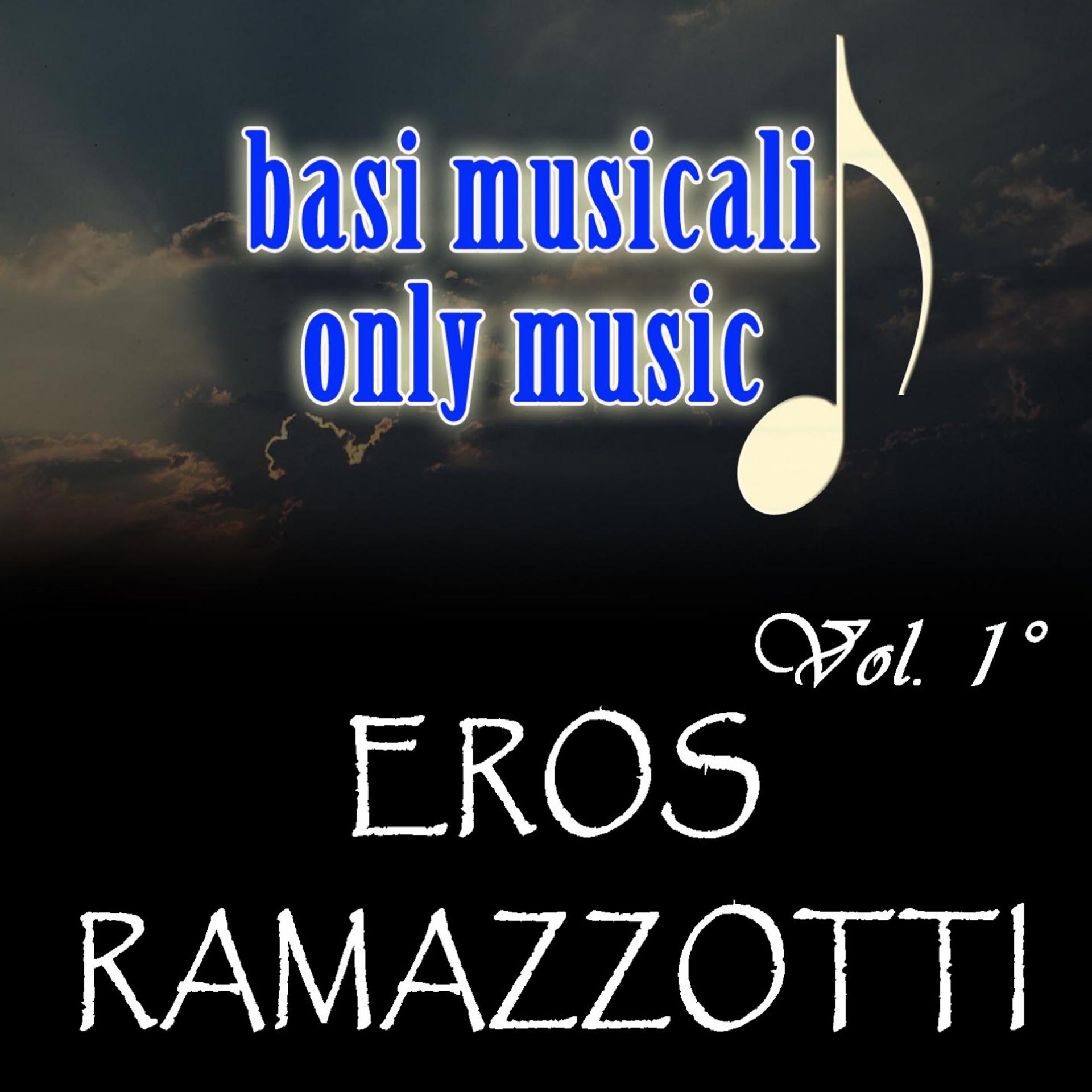 Постер альбома Basi musicali: Eros Ramazzotti, Vol. 1