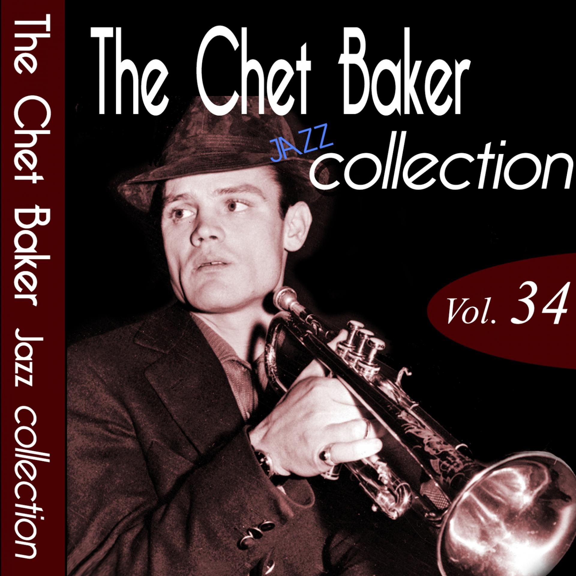 Постер альбома The Chet Baker Jazz Collection, Vol. 34 (Remastered)