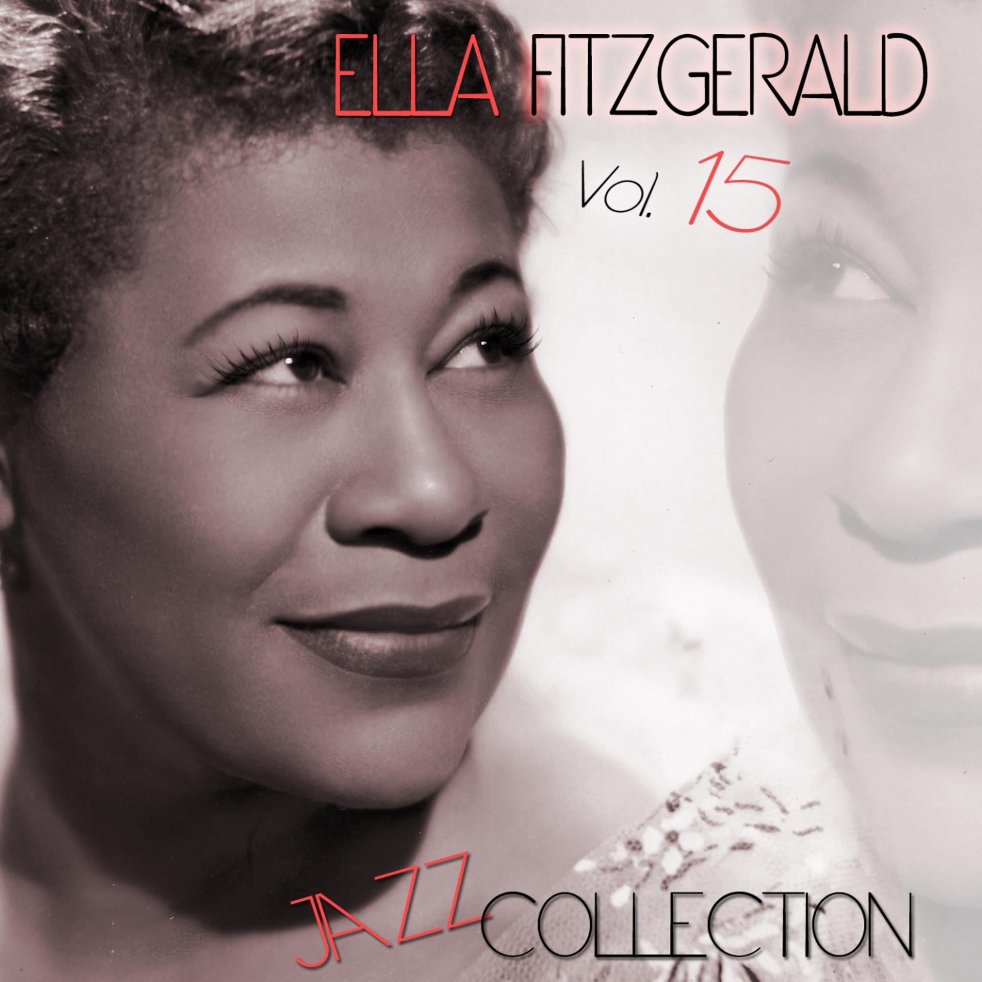 Постер альбома Ella Fitzgerald Jazz Collection, Vol. 15 (Remastered)