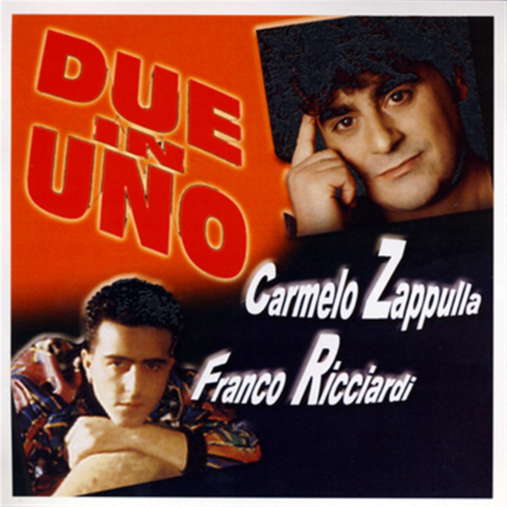 Постер альбома Due in uno: Carmelo Zappulla, Franco Ricciardi