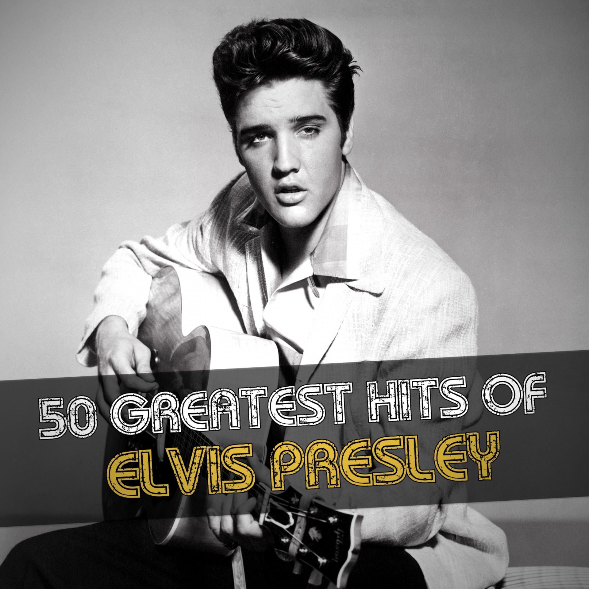 Постер альбома 50 Greatest Hits of Elvis Presley