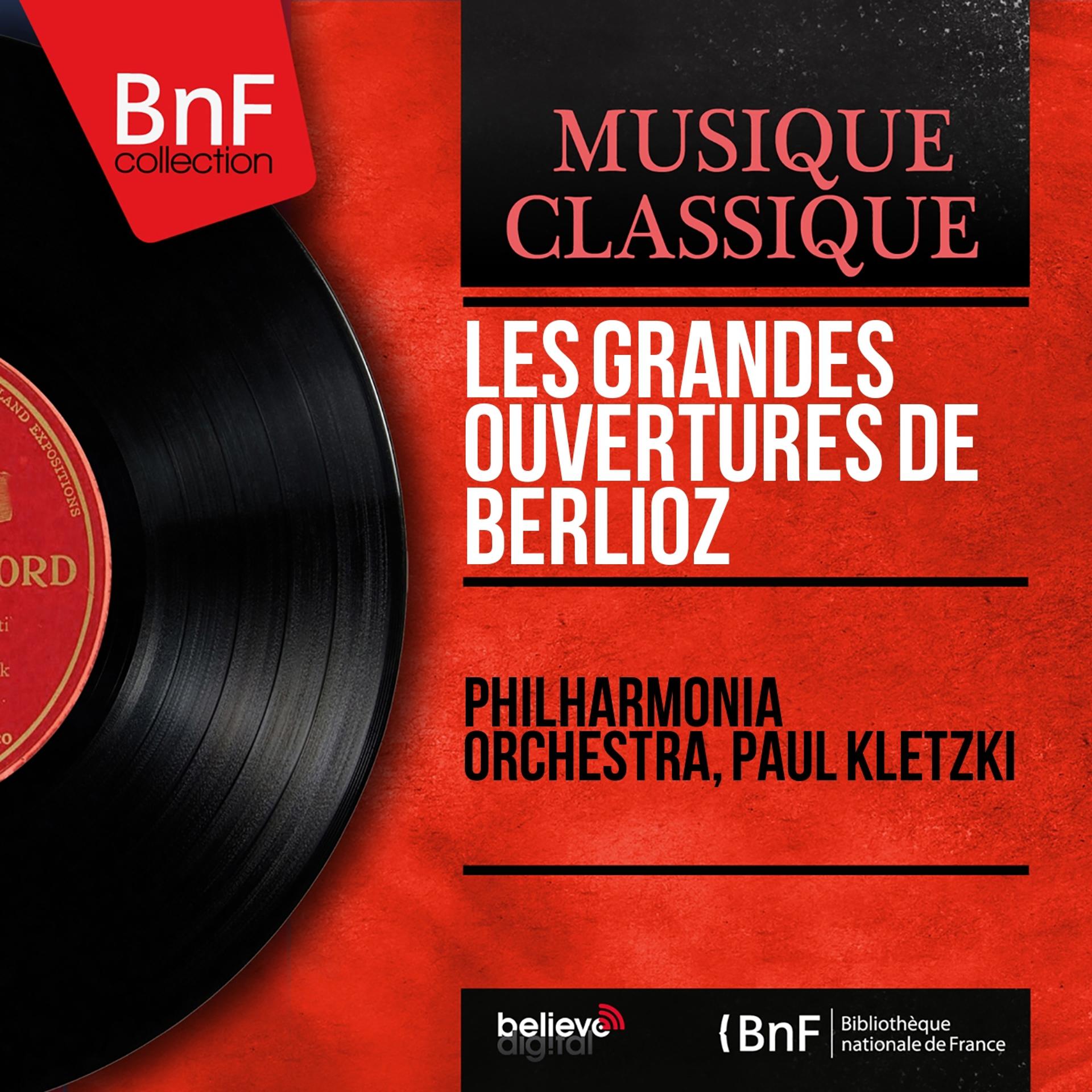 Постер альбома Les grandes ouvertures de Berlioz (Mono Version)