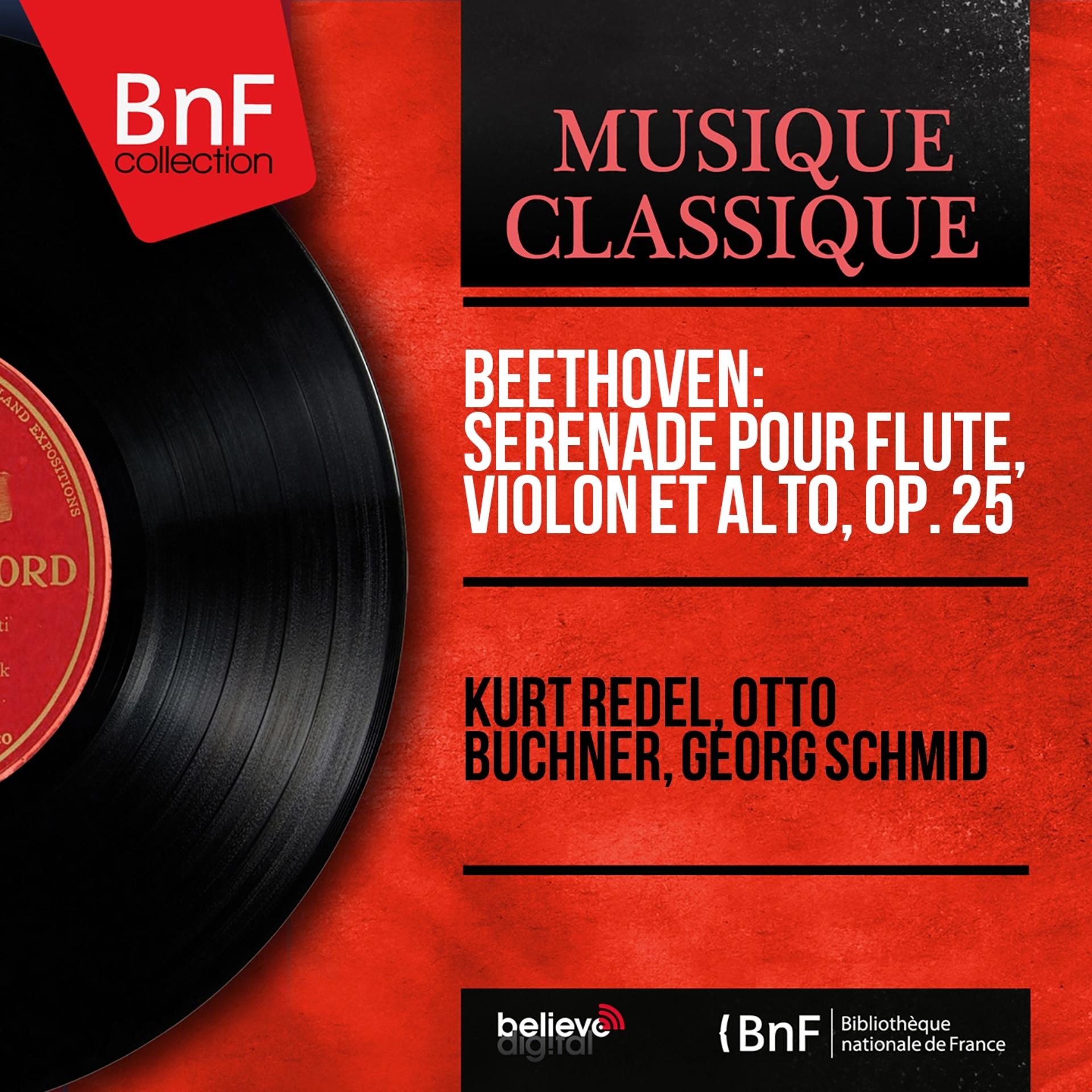 Постер альбома Beethoven: Sérénade pour flûte, violon et alto, Op. 25 (Mono Version)