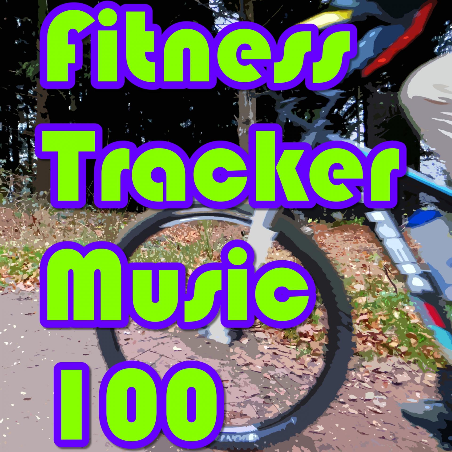 Постер альбома Fitness Tracker Music 100
