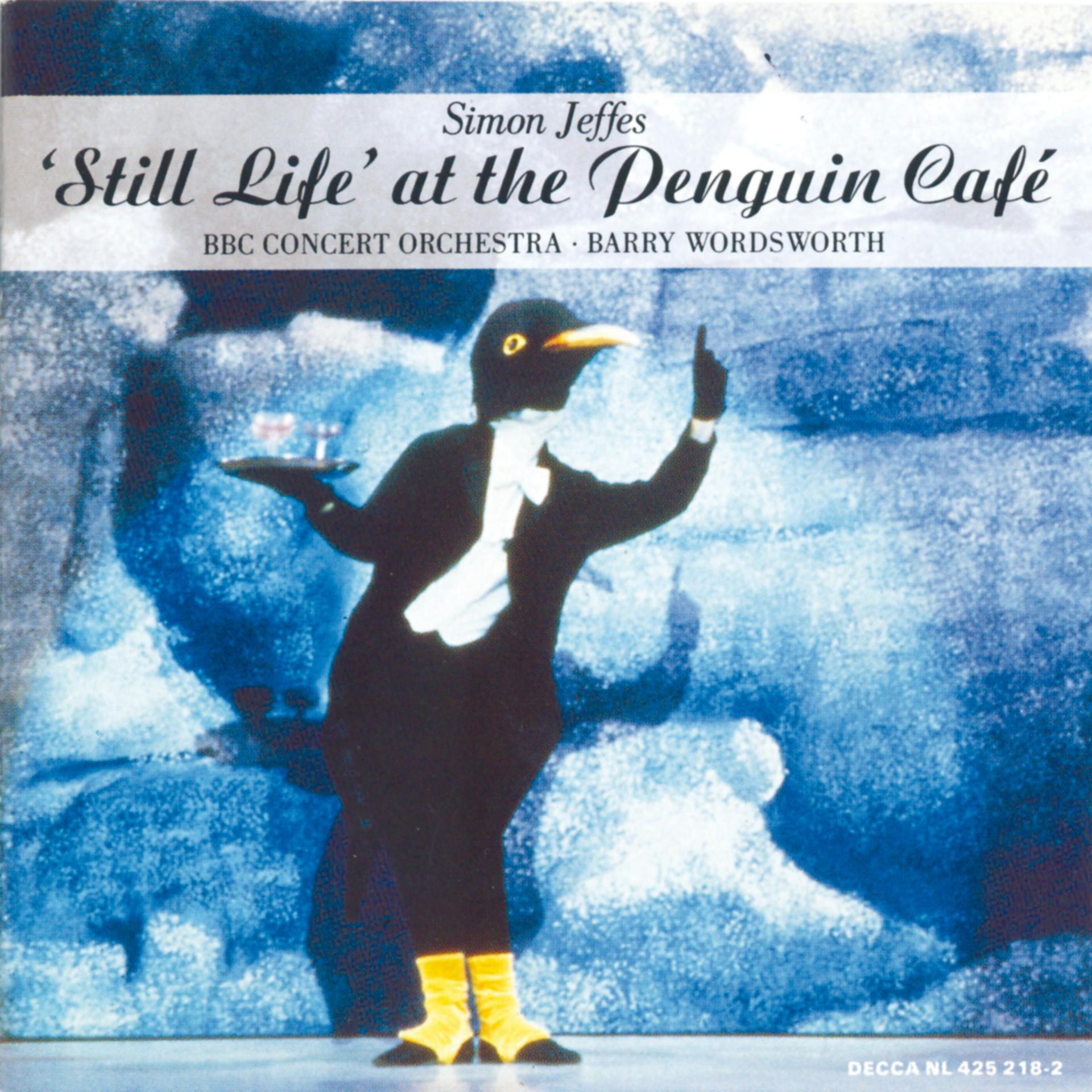 Постер альбома Jeffes: "Still Life" at the Penguin Café; Four Pieces for Orchestra