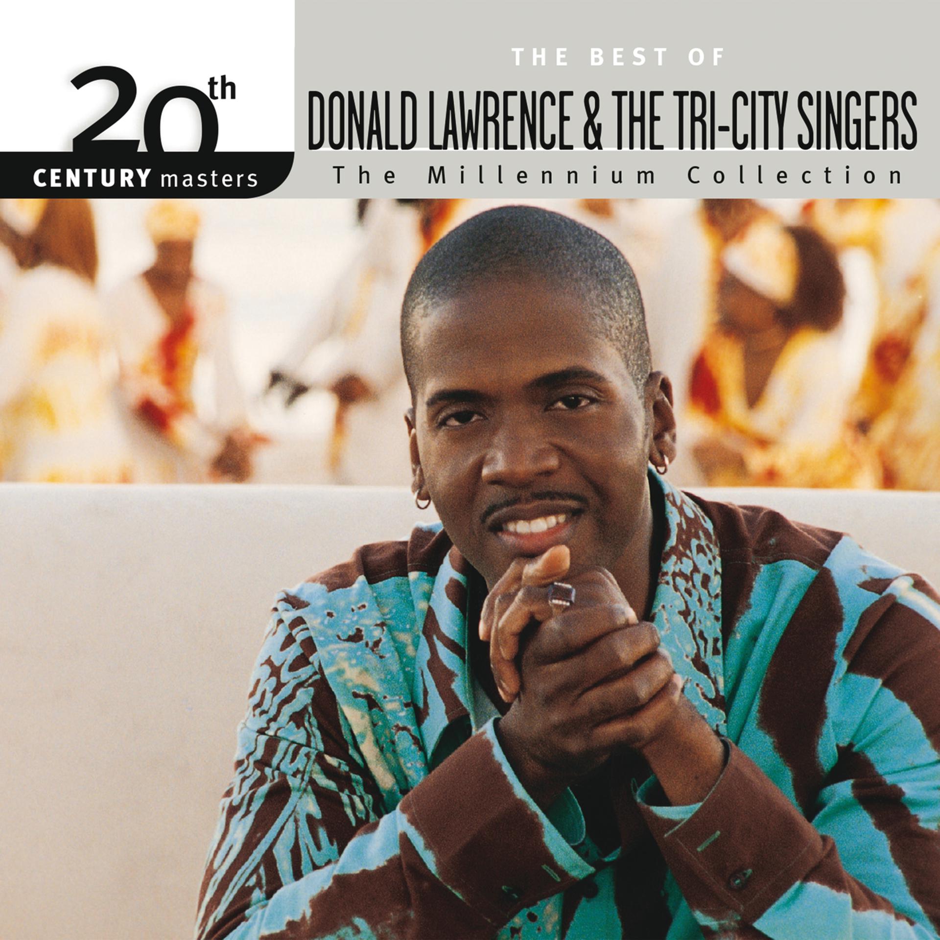 Постер альбома 20th Century Masters - The Millennium Collection: The Best Of Donald Lawrence & The Tri-City Singers