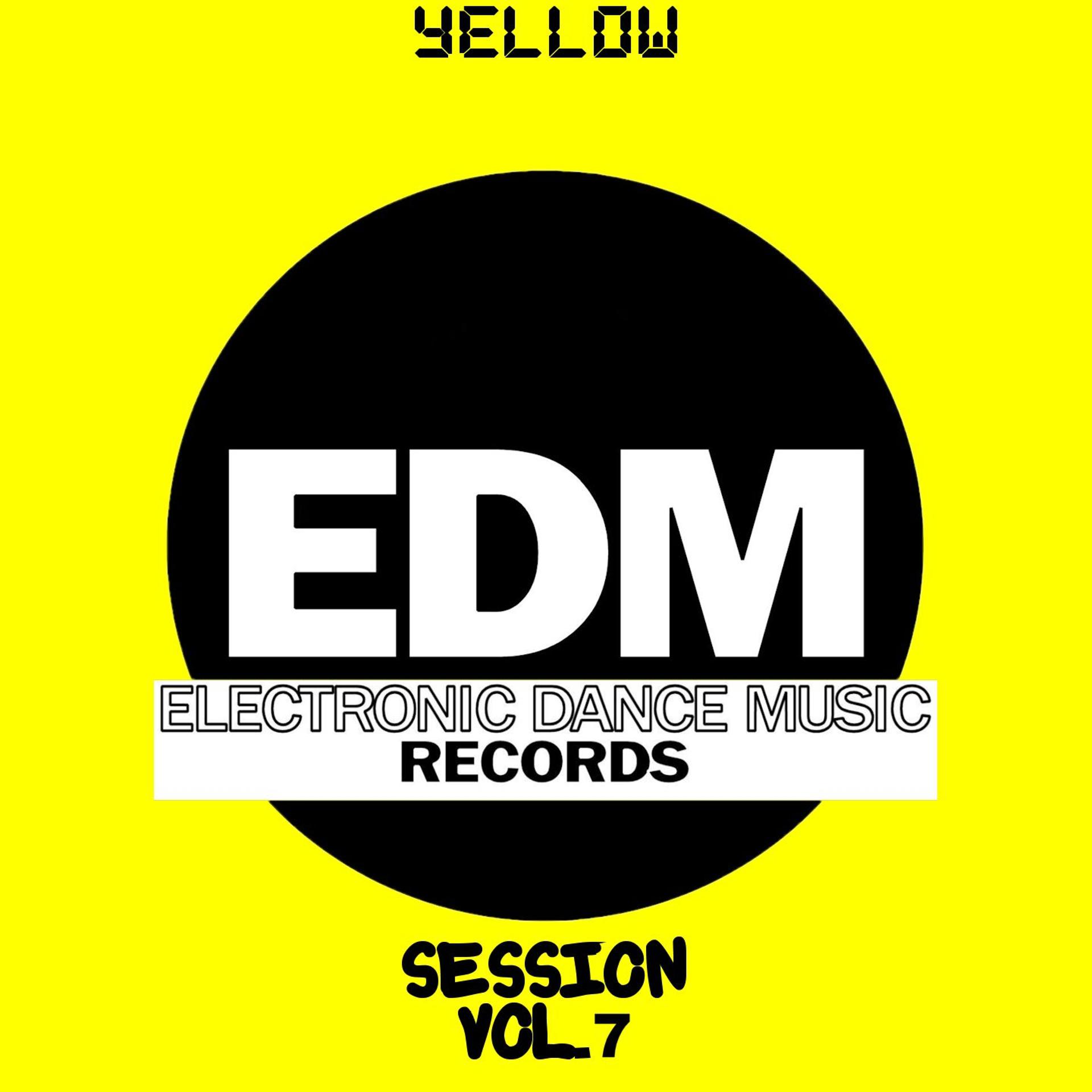 Постер альбома EDM Electronic Dance Music Session, Vol. 7