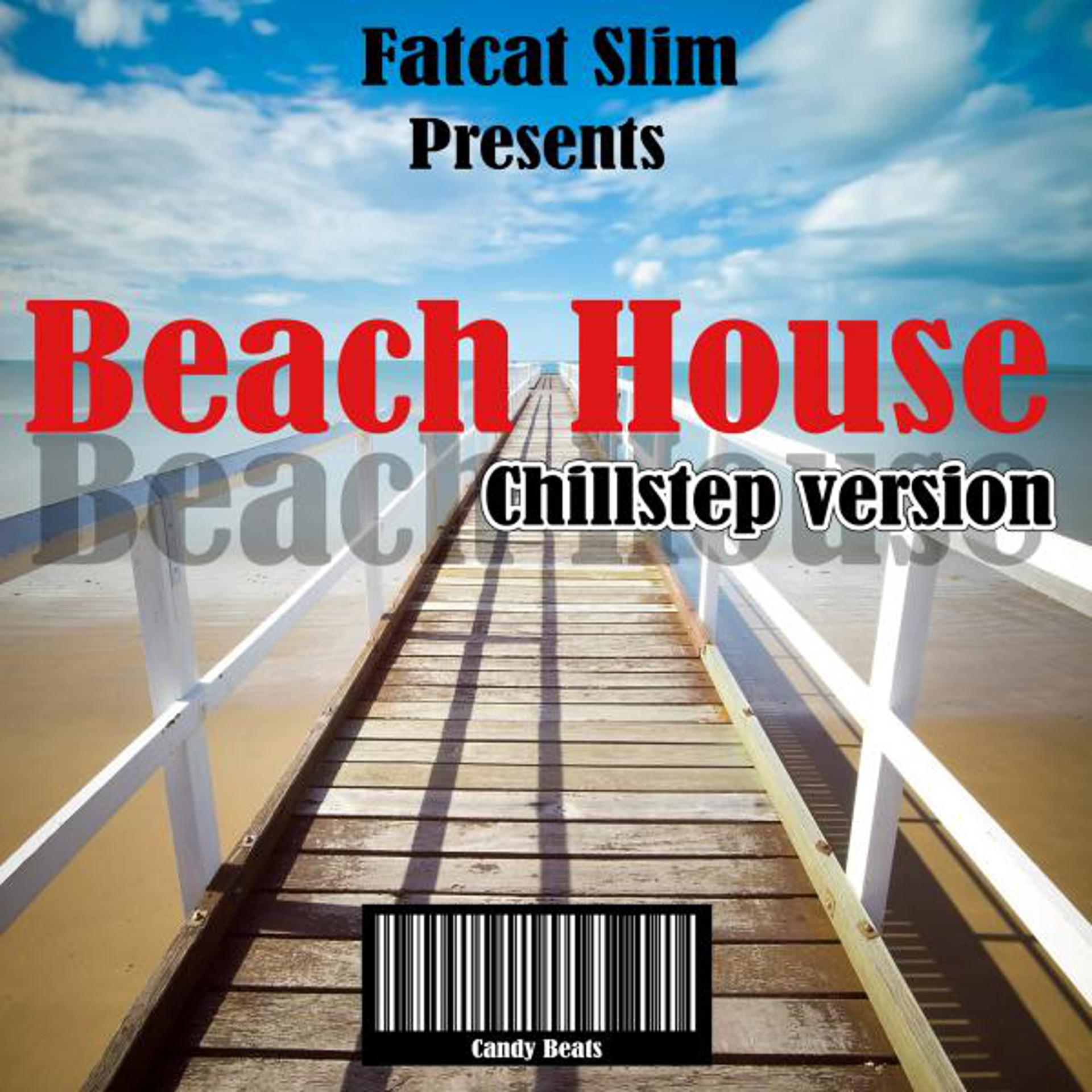 Постер альбома Beach House (Chillstep Version)
