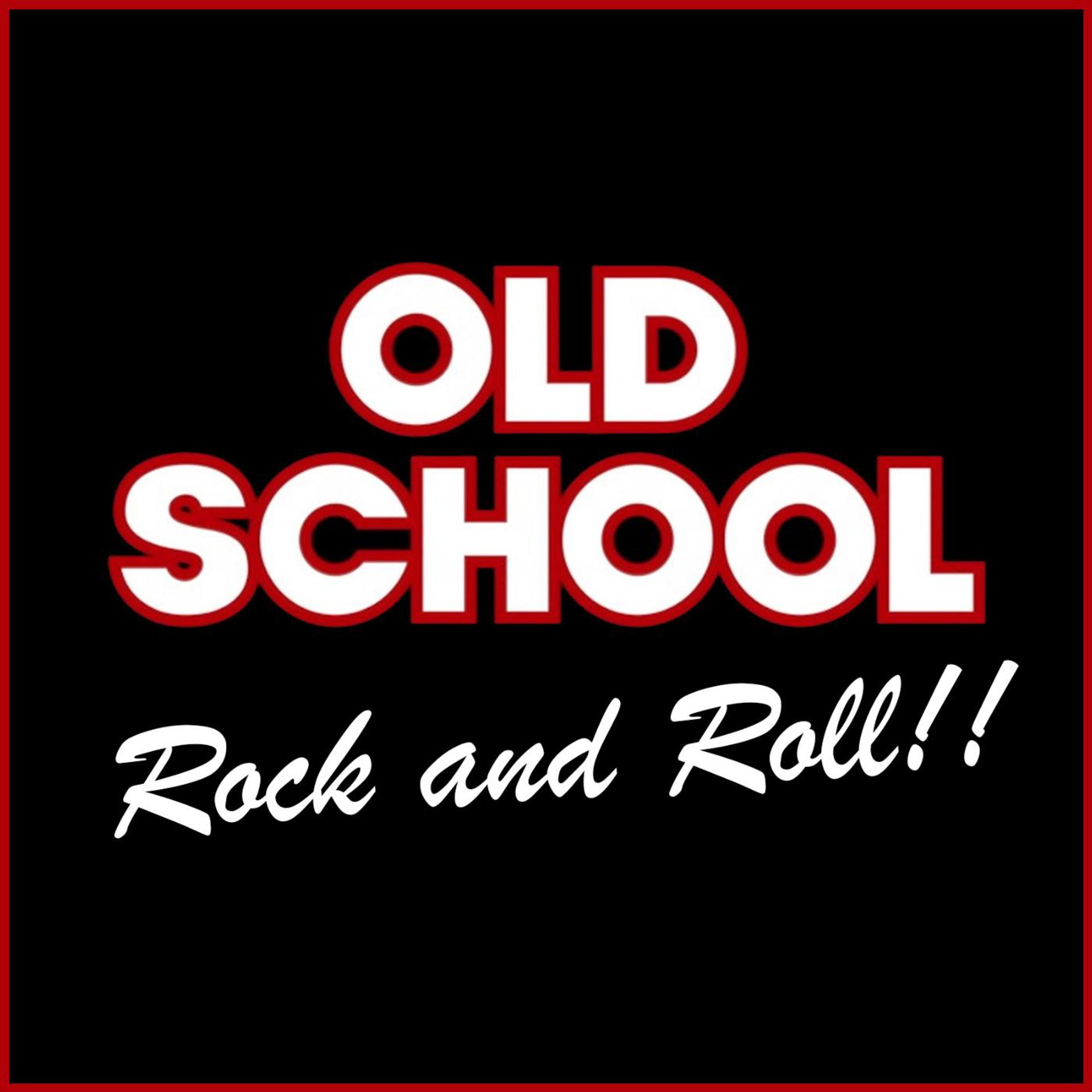 Постер альбома Old School Rock and Roll!!