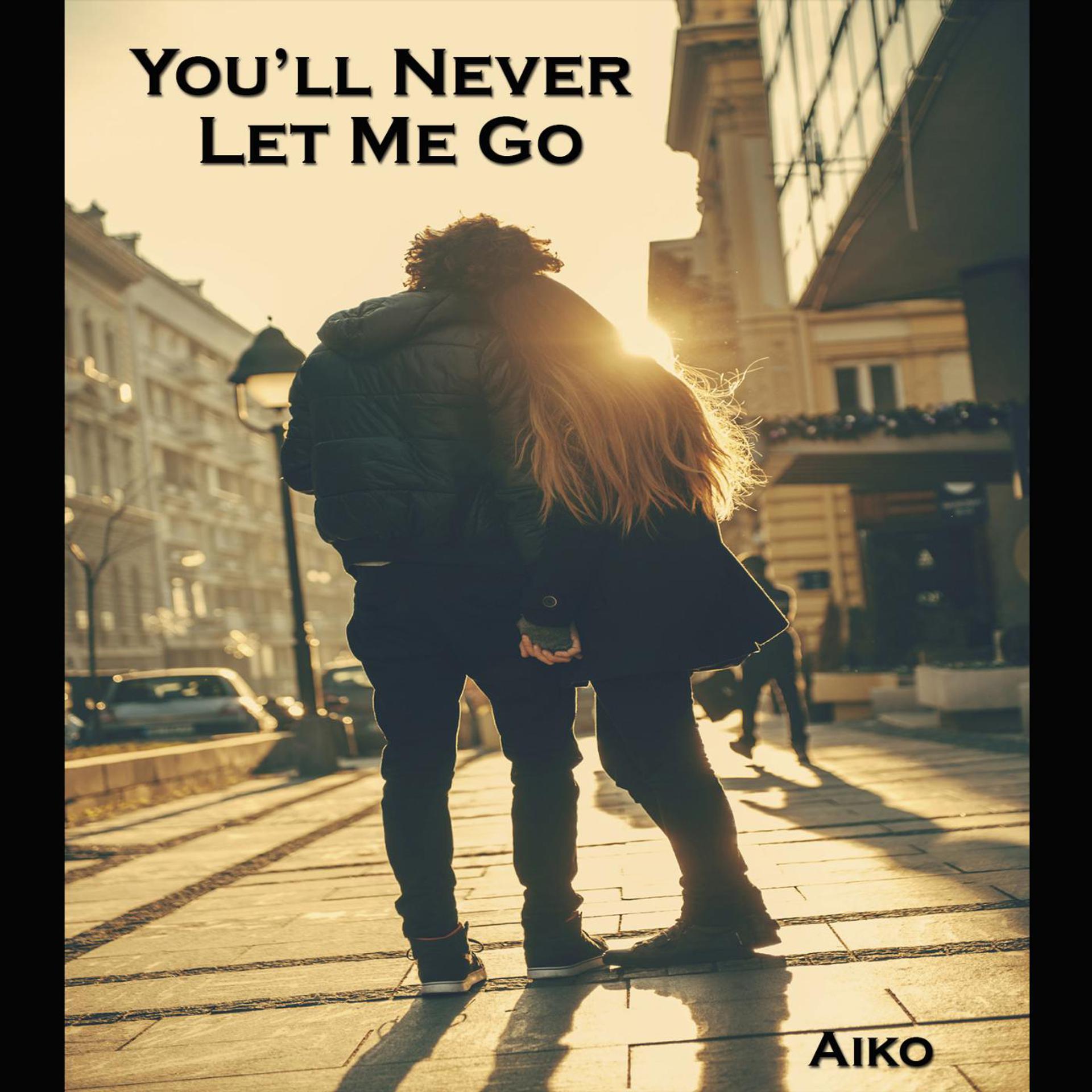 Постер альбома You'll Never Let Me Go