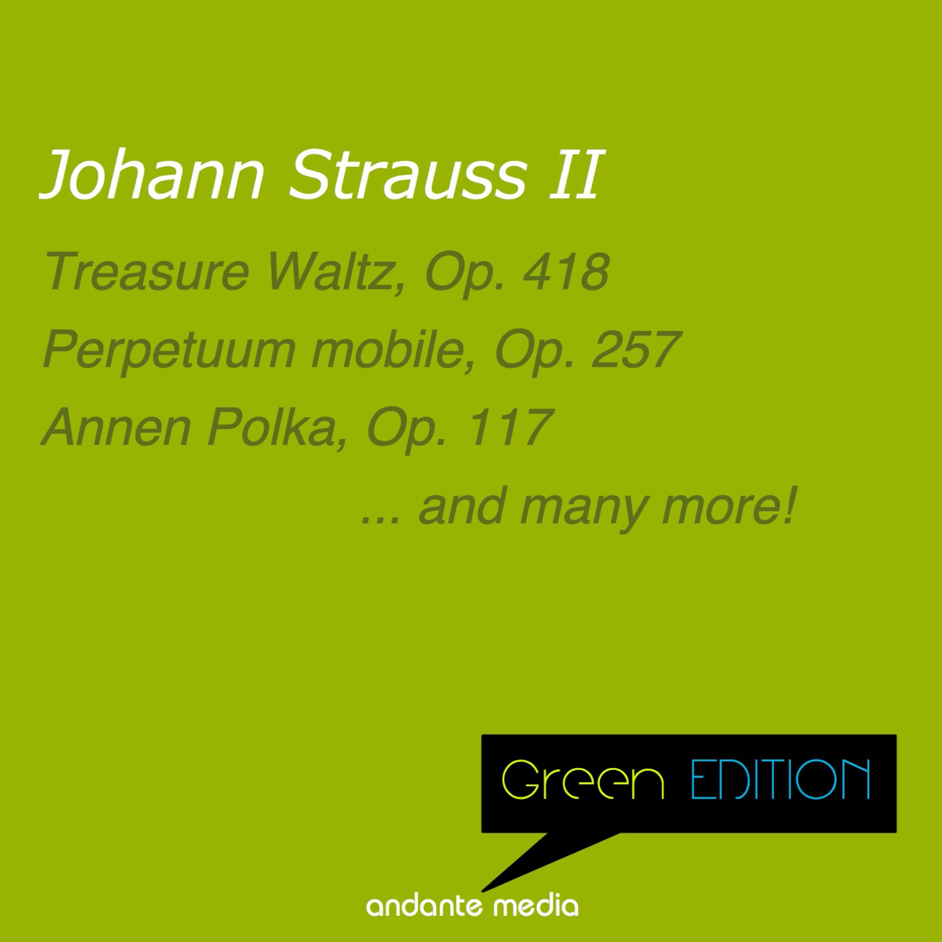 Постер альбома Green Edition - Strauss II: Perpetuum mobile, Op. 257