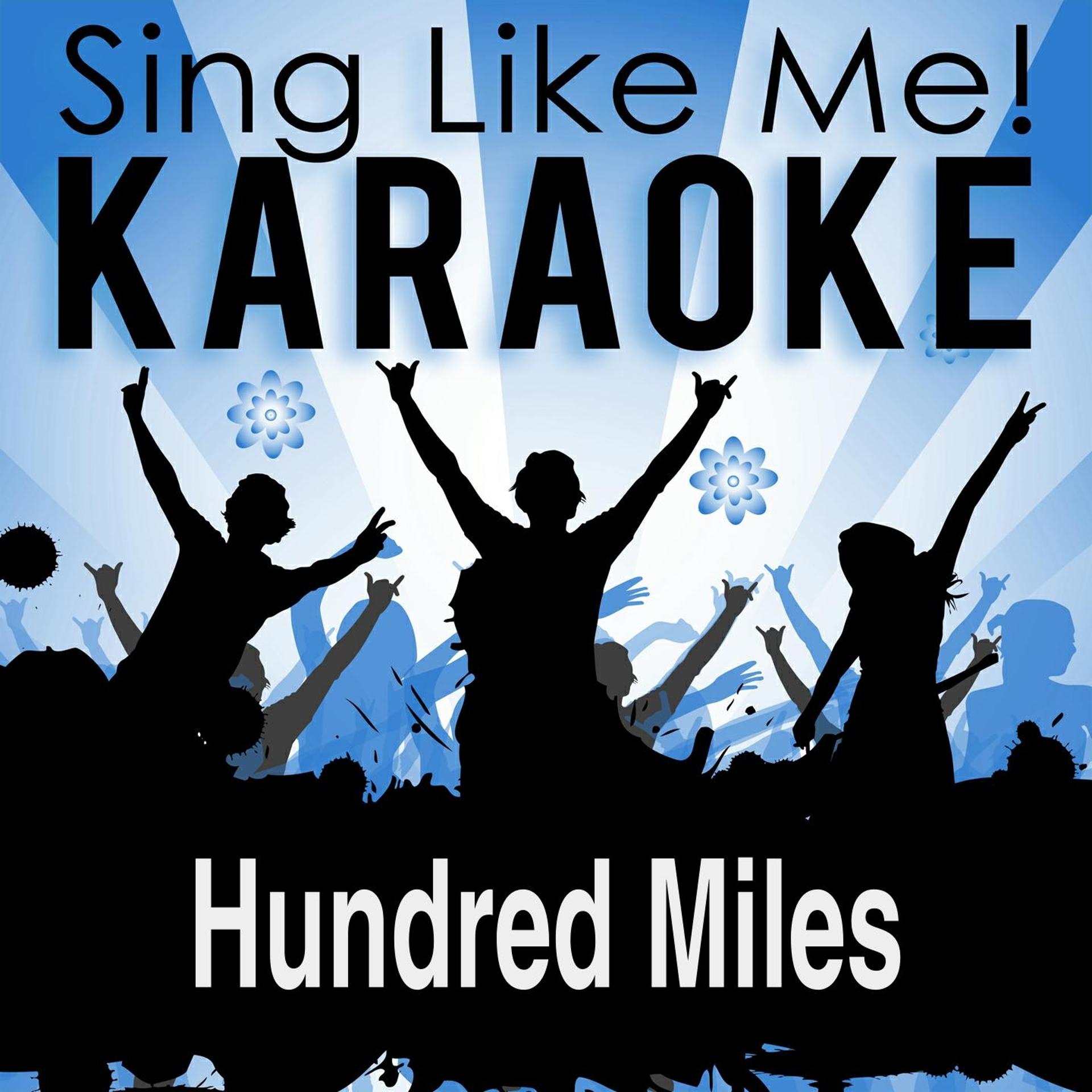 Постер альбома Hundred Miles (Karaoke Version)
