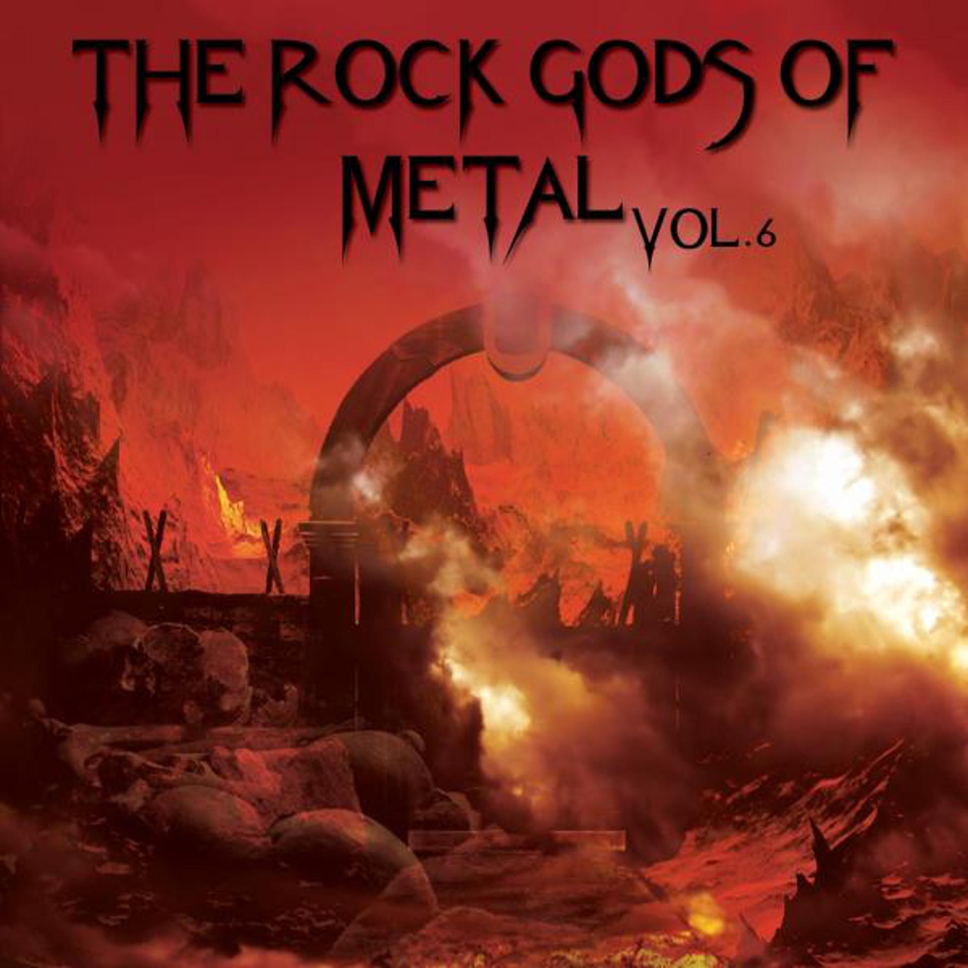 Постер альбома The Rock Gods Of Metal Vol. 6