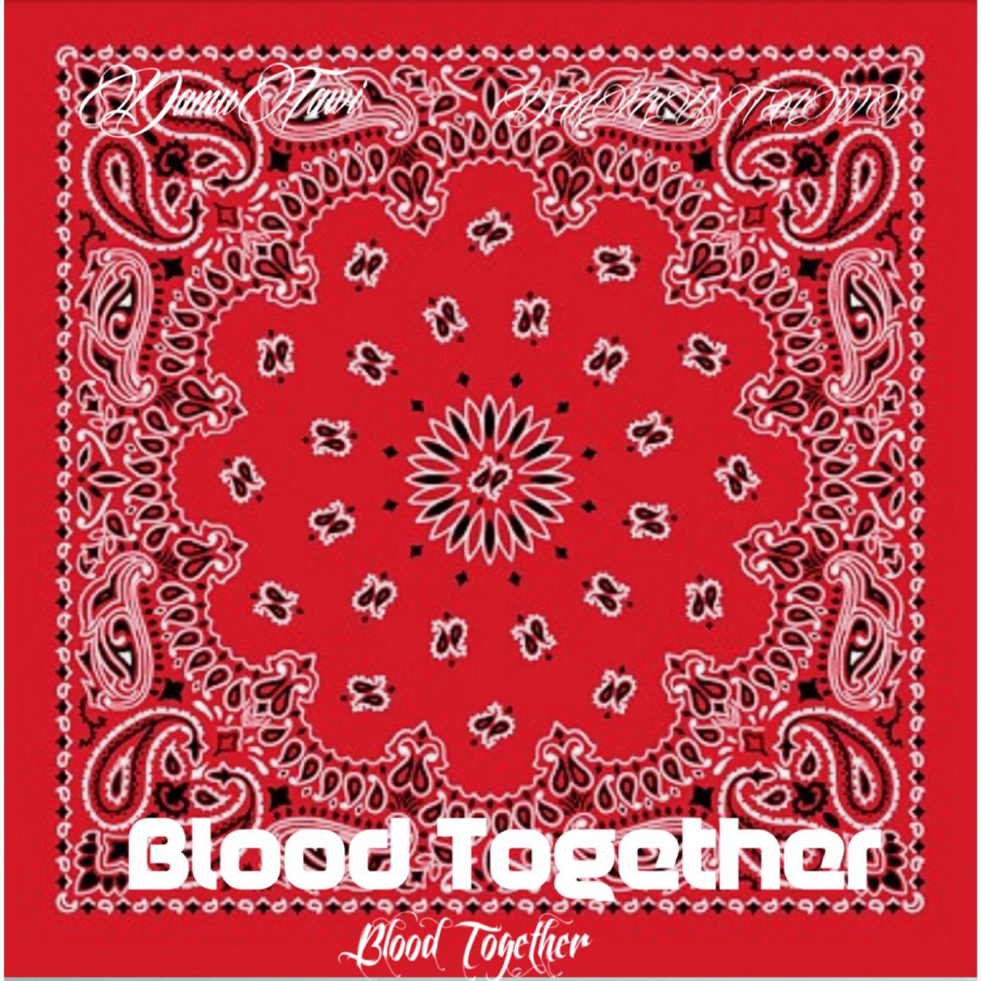 Постер альбома Blood Together (feat. Michy Slick, Red Rum, Dose-D'don & Coach Nym)