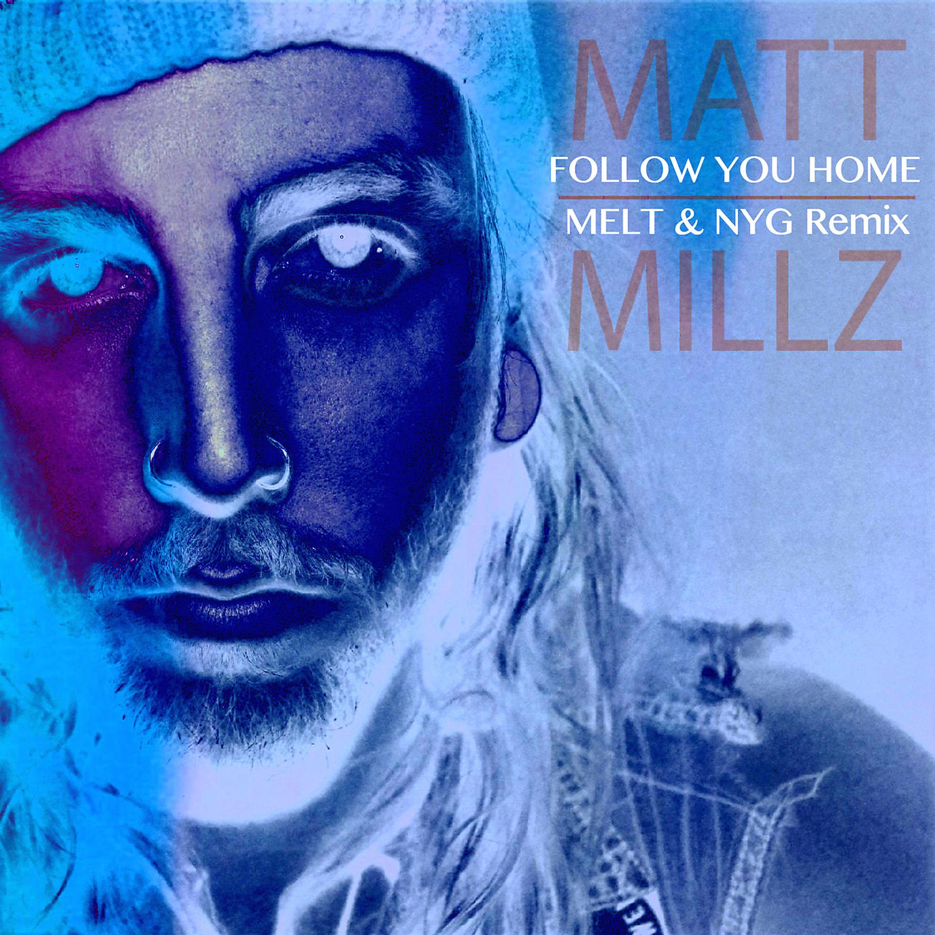 Постер альбома Follow You Home (Melt & Nyg Remix)