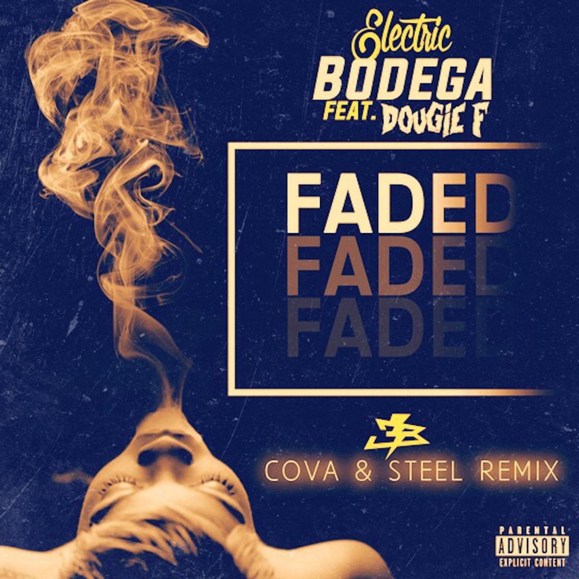 Постер альбома Faded (Cova & Steel Remix) [feat. Dougie F]