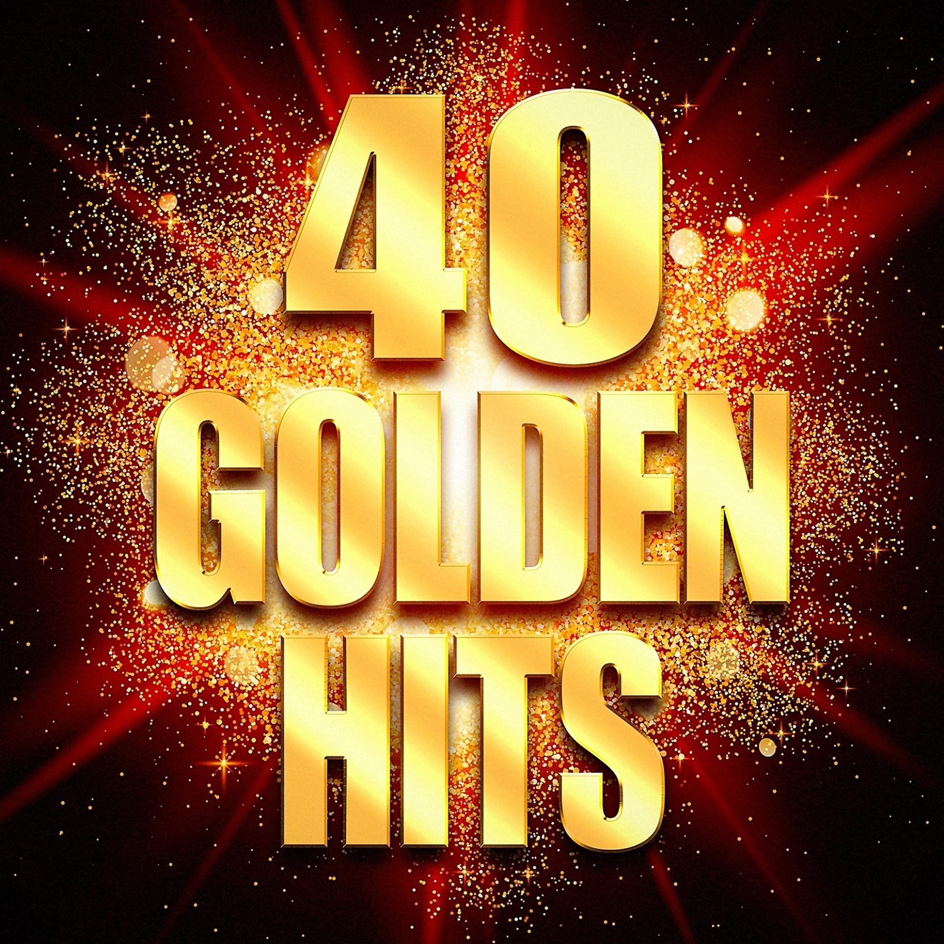 Постер альбома 40 Golden Hits - The Greatest Hits of the Past Decades