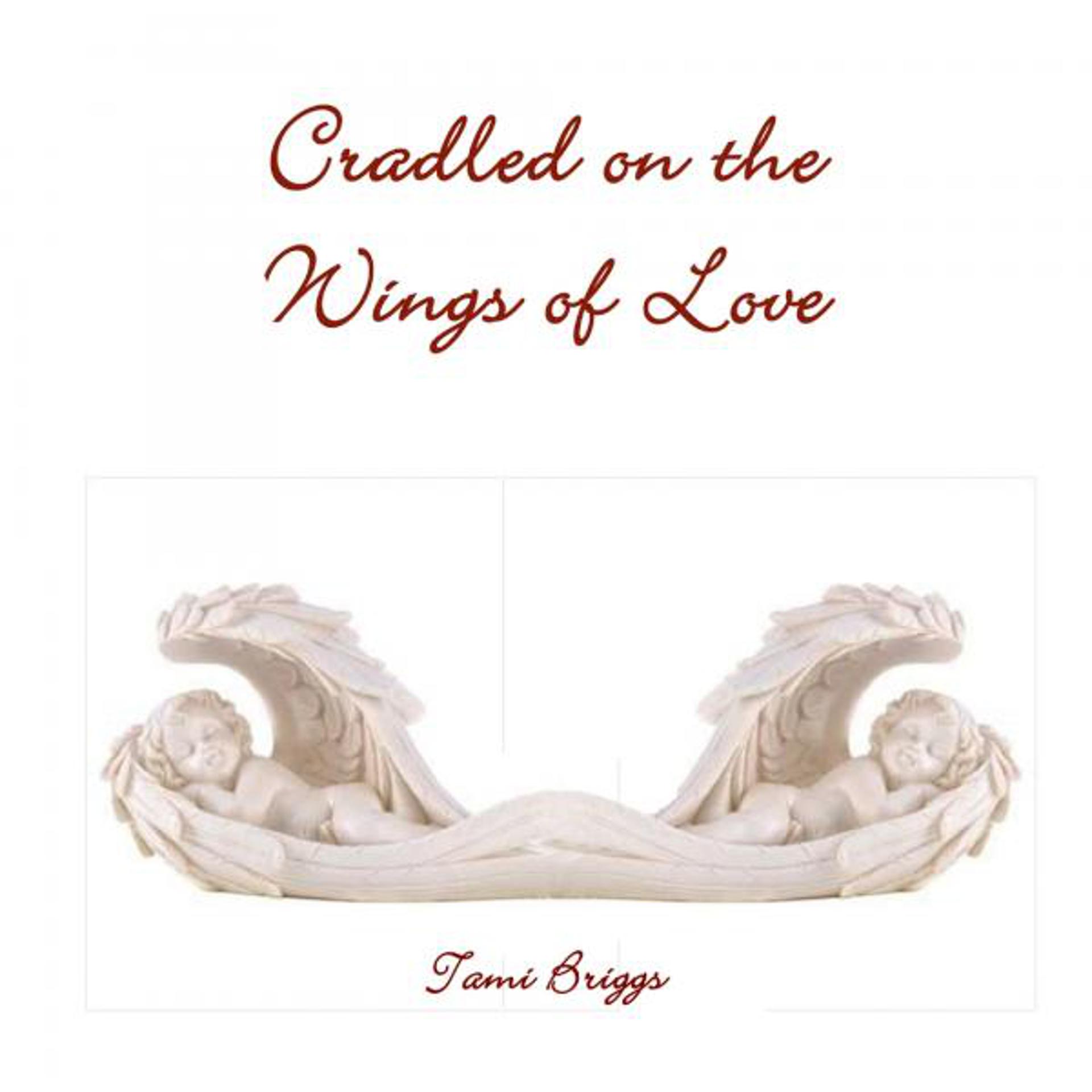 Постер альбома Cradled On The Wings Of Love