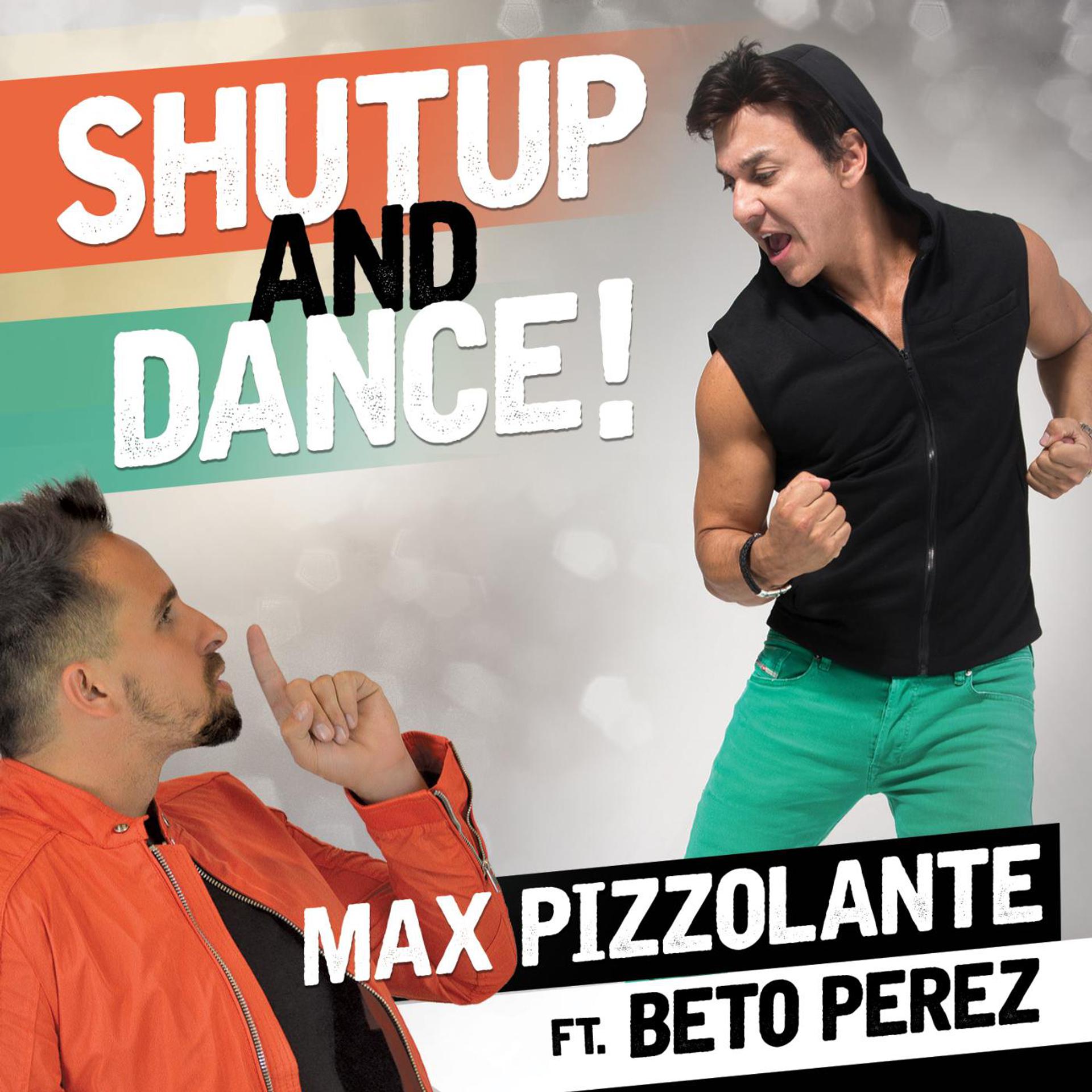 Постер альбома Shut up and Dance (feat. Beto Perez)